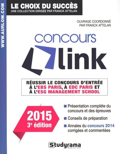 Concours link 2015: réussir le concours d'entrée à l'ESG mangement school et à l'EBS Paris book