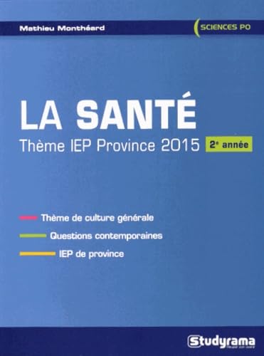 La santé: Thème IEP Province 2015 2ème année book