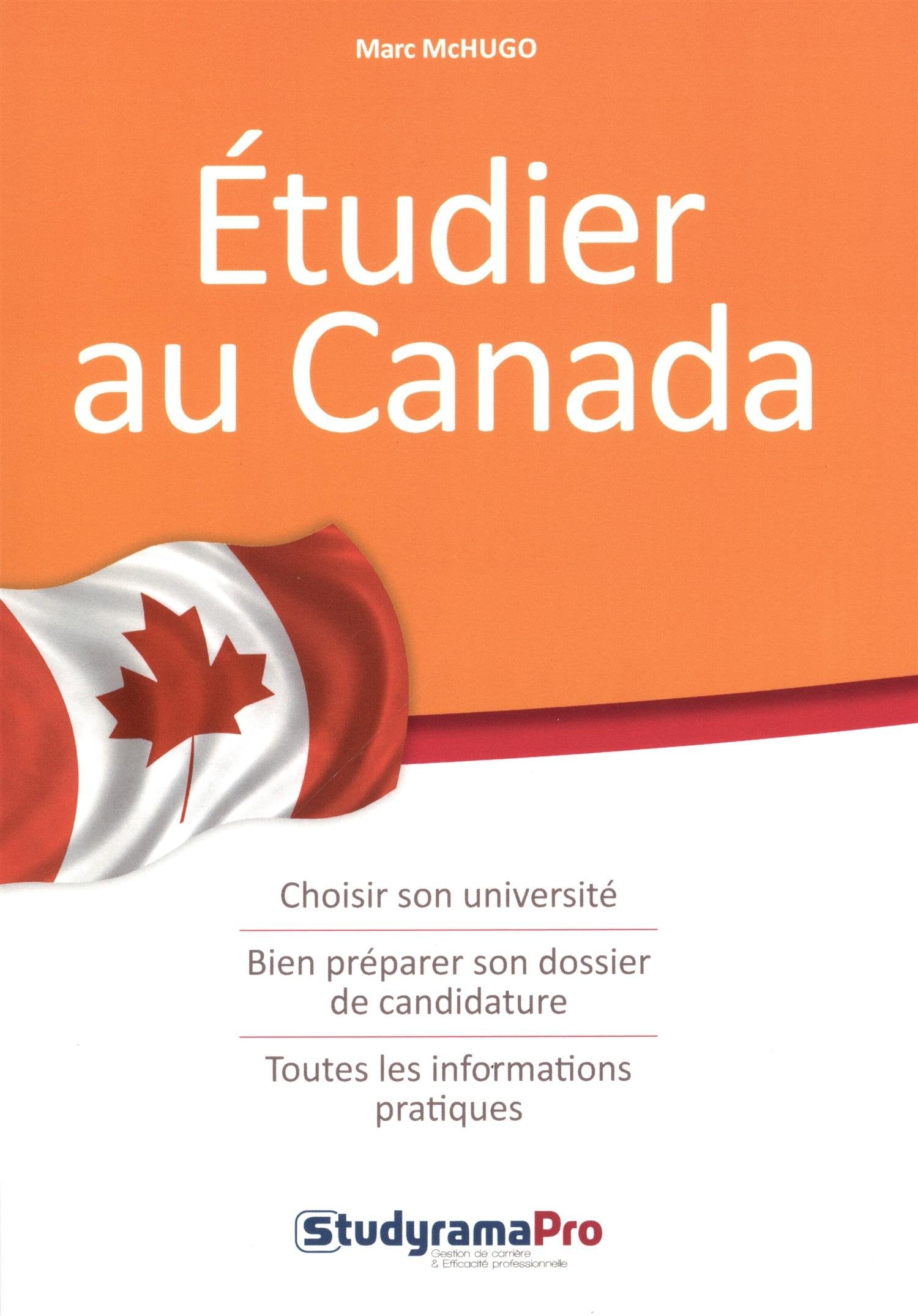 Etudier au Canada: Choisir son université - Bien préparer son dossir de candidature... book