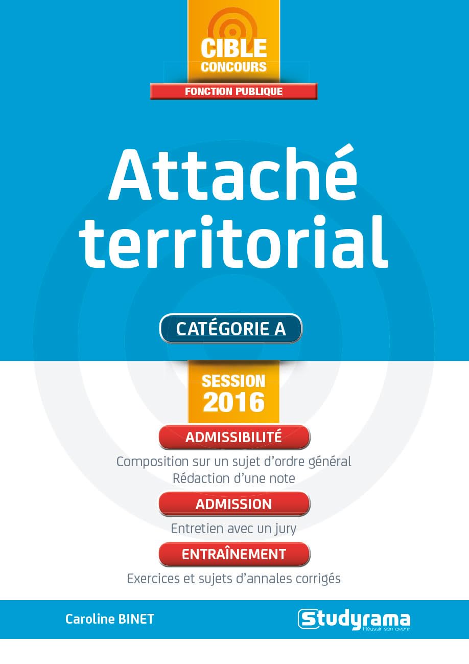 Attaché territorial - Catégorie A - Session 2016: Admissibilité - Admission - Entraînement Business, Finance & Career