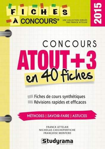 Concours atout + 3 en 40 fiches 2015: Fiches de cours synthétiques - révisions rapides et efficaces book