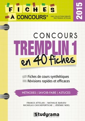 Concours tremplin 1 en 40 fiches 2015: Fiches de cours synthétiques - révisions rapides et effcicaces Business, Finance & Career