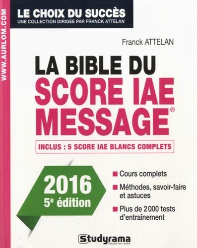 La bible du Score IAE-Message : admissions 2016 Business, Finance & Career