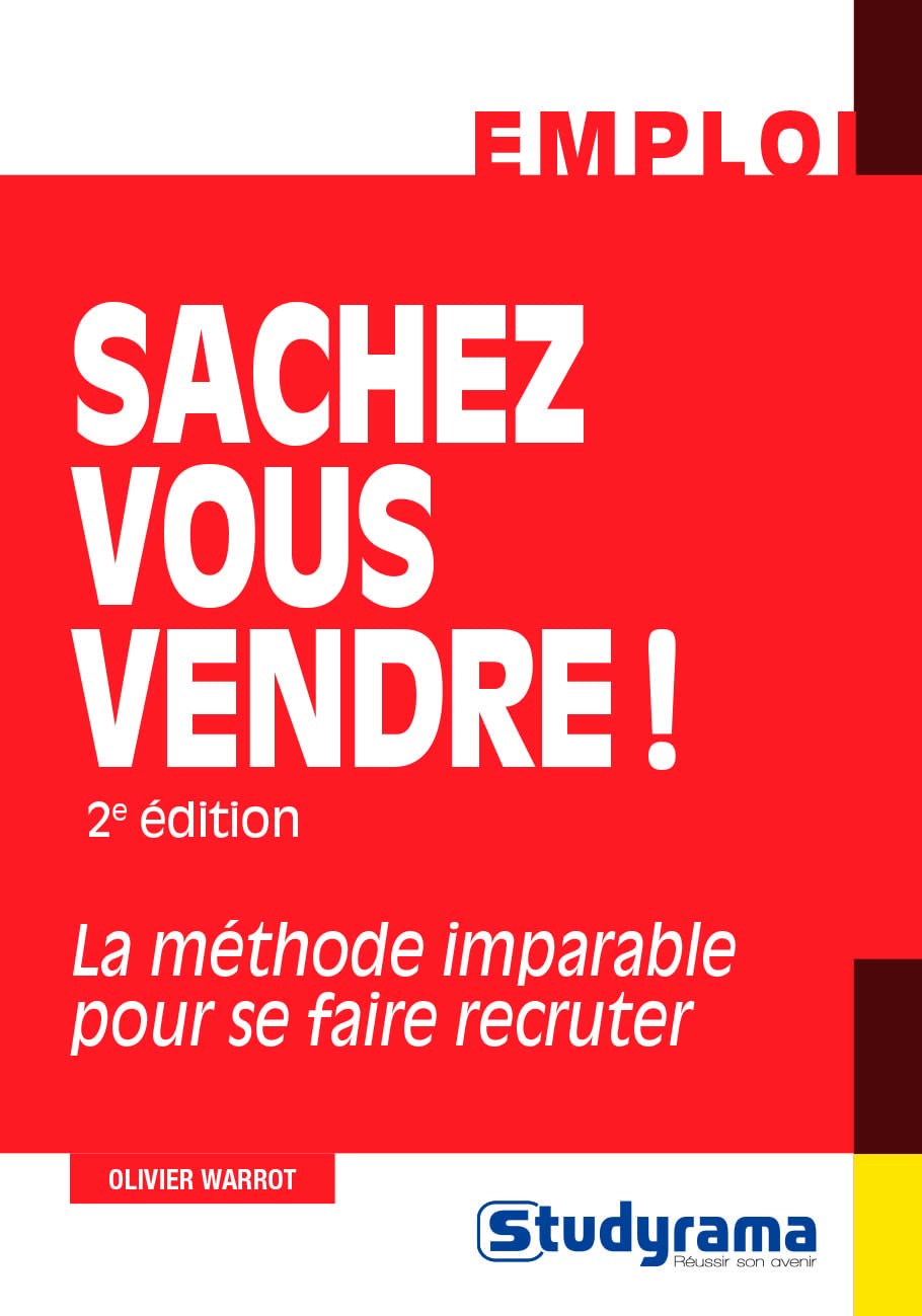Sachez vous vendre: La méthode imparable pour se faire recruter book