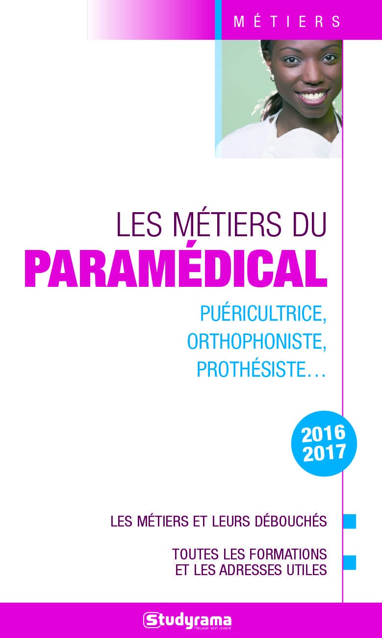 Les métiers du paramédical 2016-2017: Les métiers et leurs débouchés book