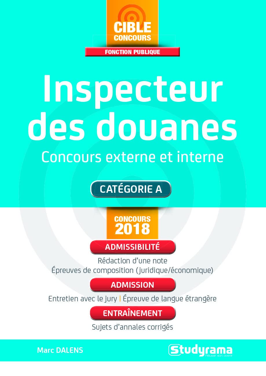 Inspecteur des douanes concours 2018: Concours externe et interne book