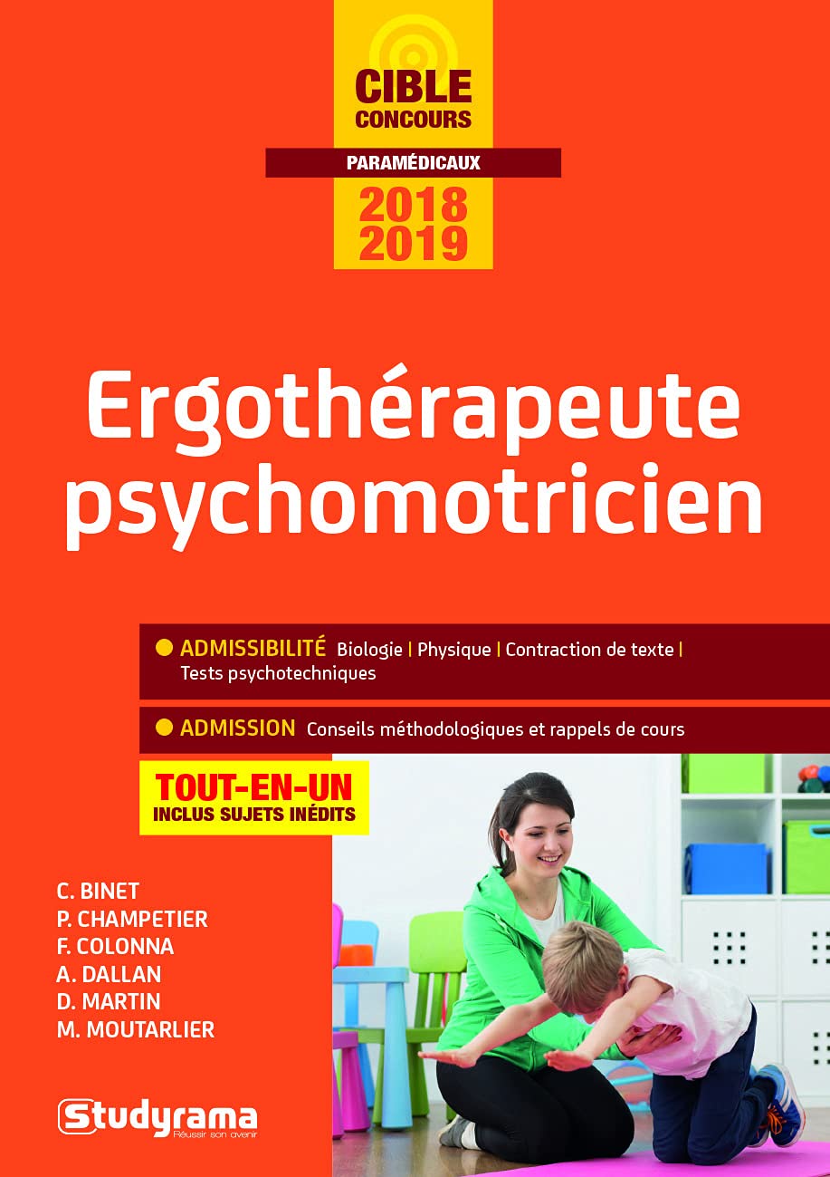 Ergothérapeute psychomotricien: concours 2018-2019 tout en un Business, Finance & Career