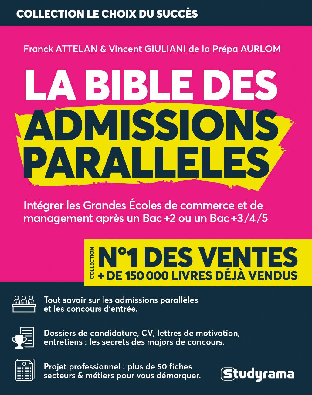 La bible des admissions parallèle: Intégrer les Grandes Ecoles de commerce et de management après un Bac +2 Business, Finance & Career