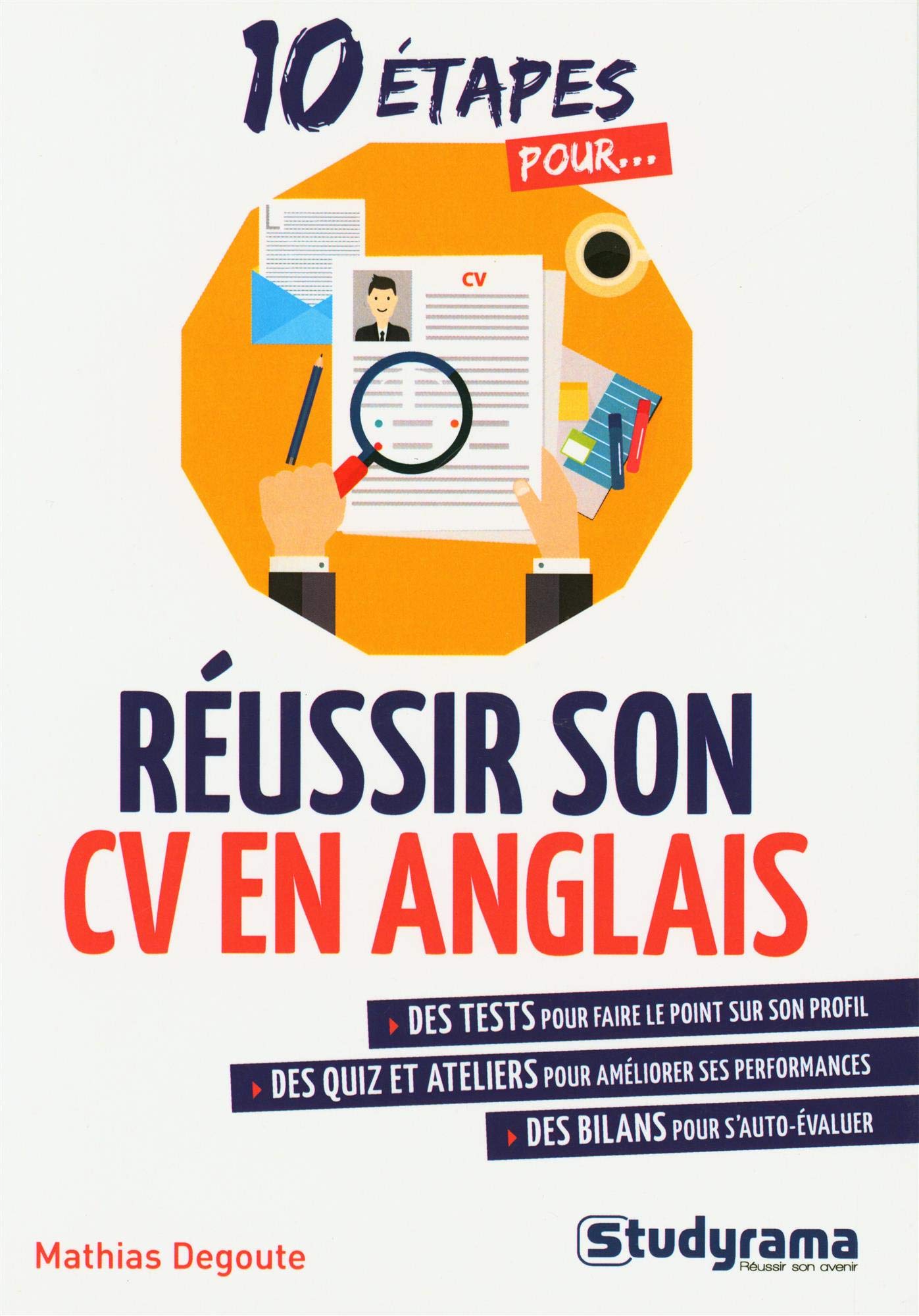 Réussir son CV en anglais: Des tests des quiz et ateliers des bilans Business, Finance & Career