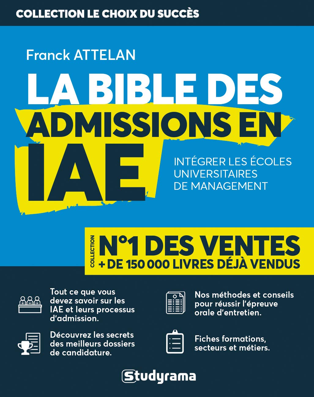 La bible des admissions en iae: Intégrer les écoles universitaires de management Business, Finance & Career