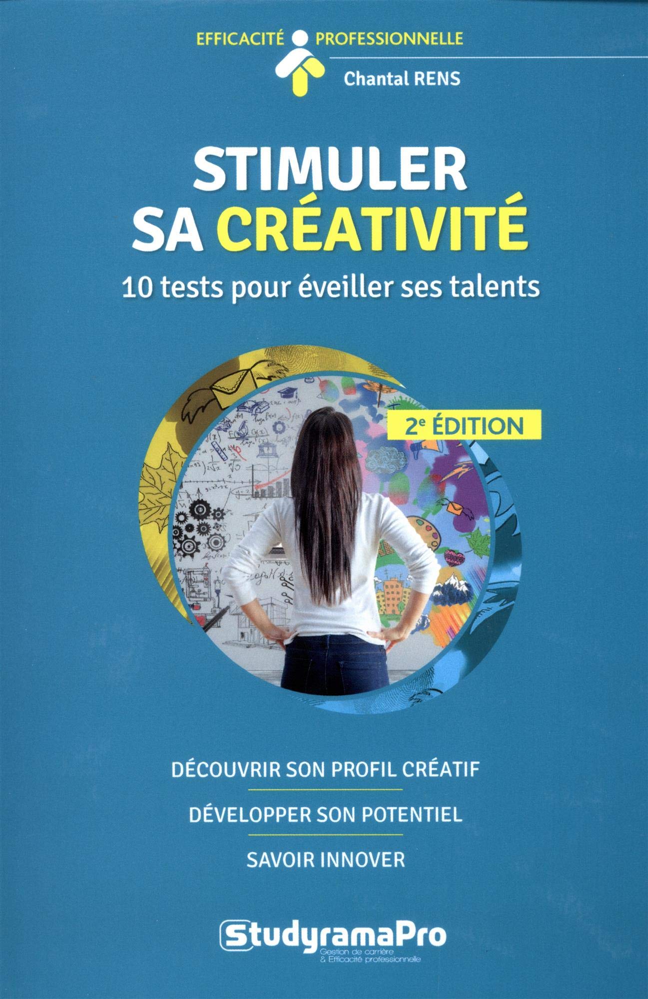Stimuler sa créativité: 10 tests pour éveiller ses talents Business, Finance & Career