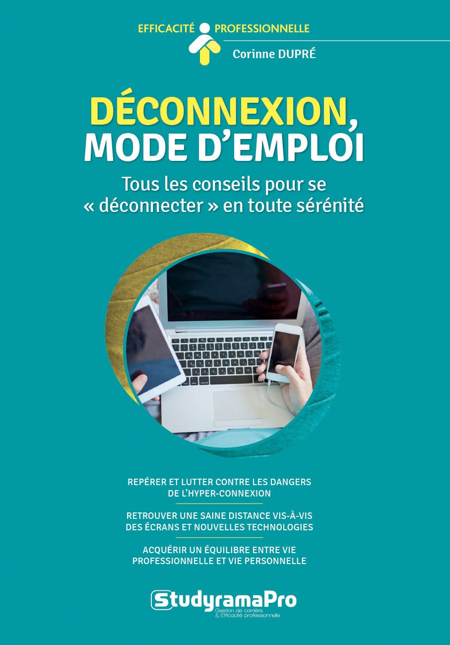 Déconnexion : Mode d'emploi: Tous les conseils pour se déconnecter en toute sérénité Business, Finance & Career