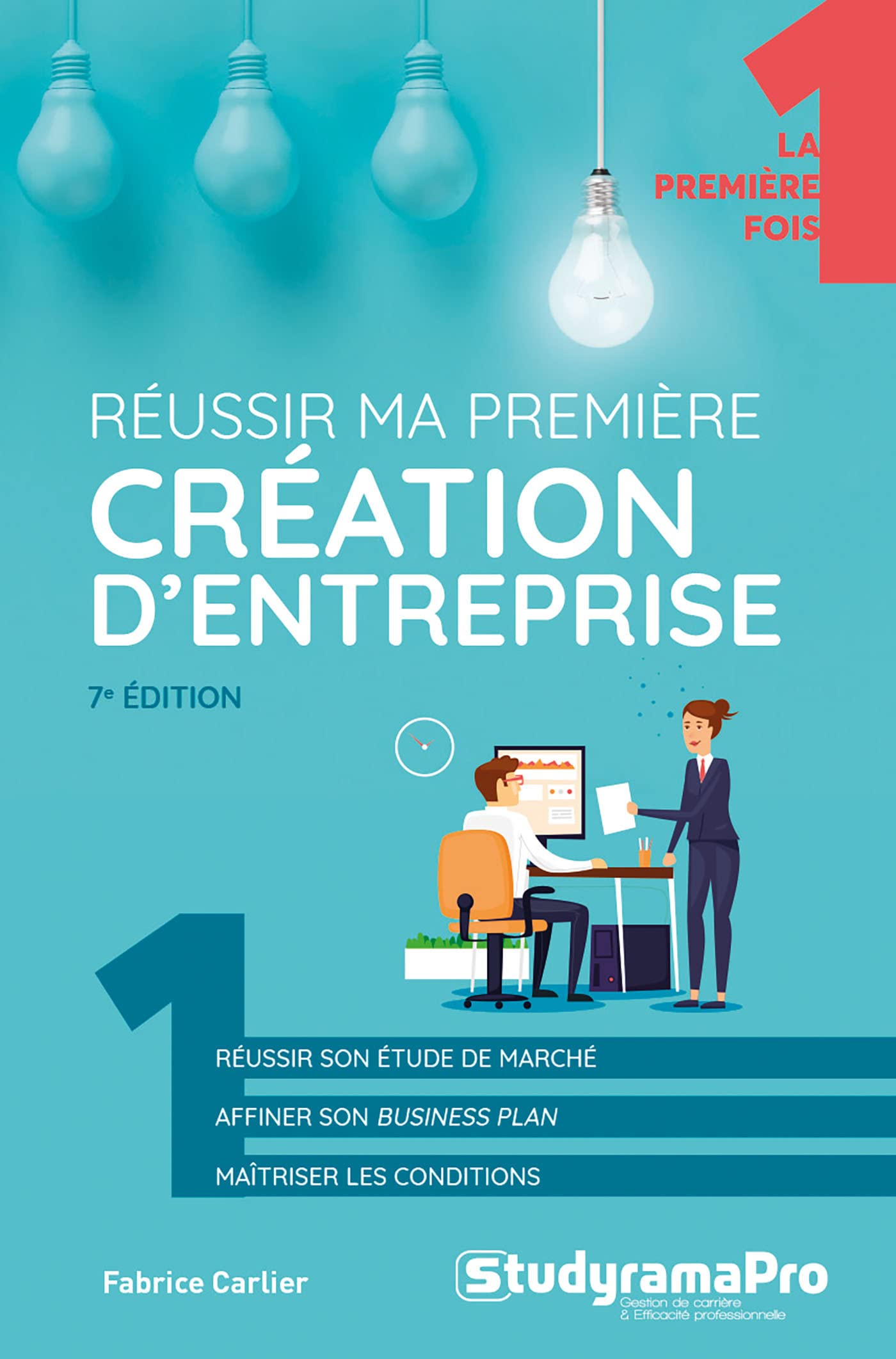 Réussir ma première création d'entreprise book