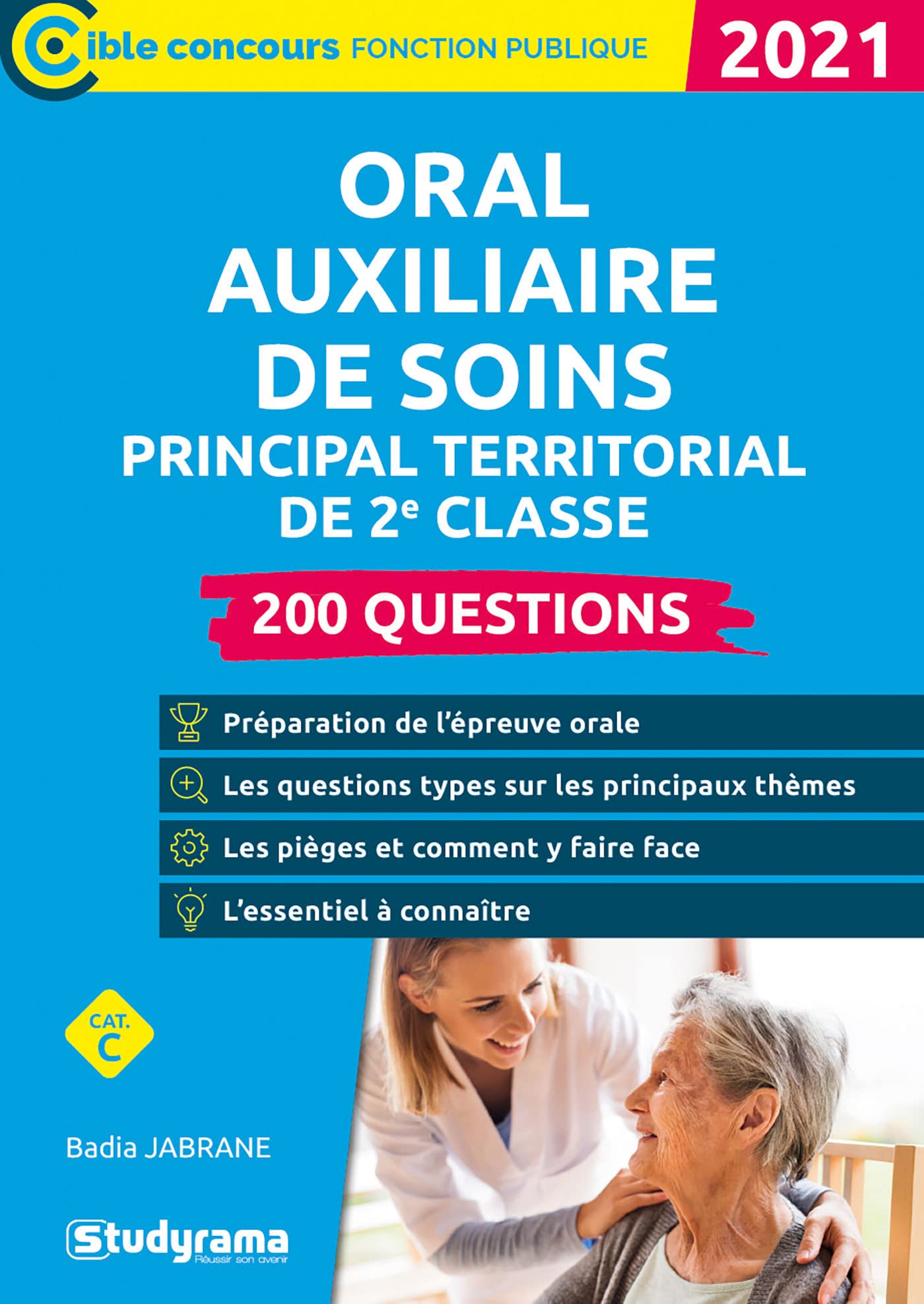 Oral auxiliaire de soins Principal territorial de 2e classe - 200 questions: 2021 Business, Finance & Career