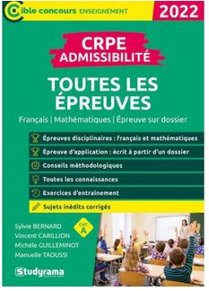 CRPE admissibilité, toutes les épreuves : français, mathématiques, épreuve sur dossier, cat. A : nouveau concours 2022 Books