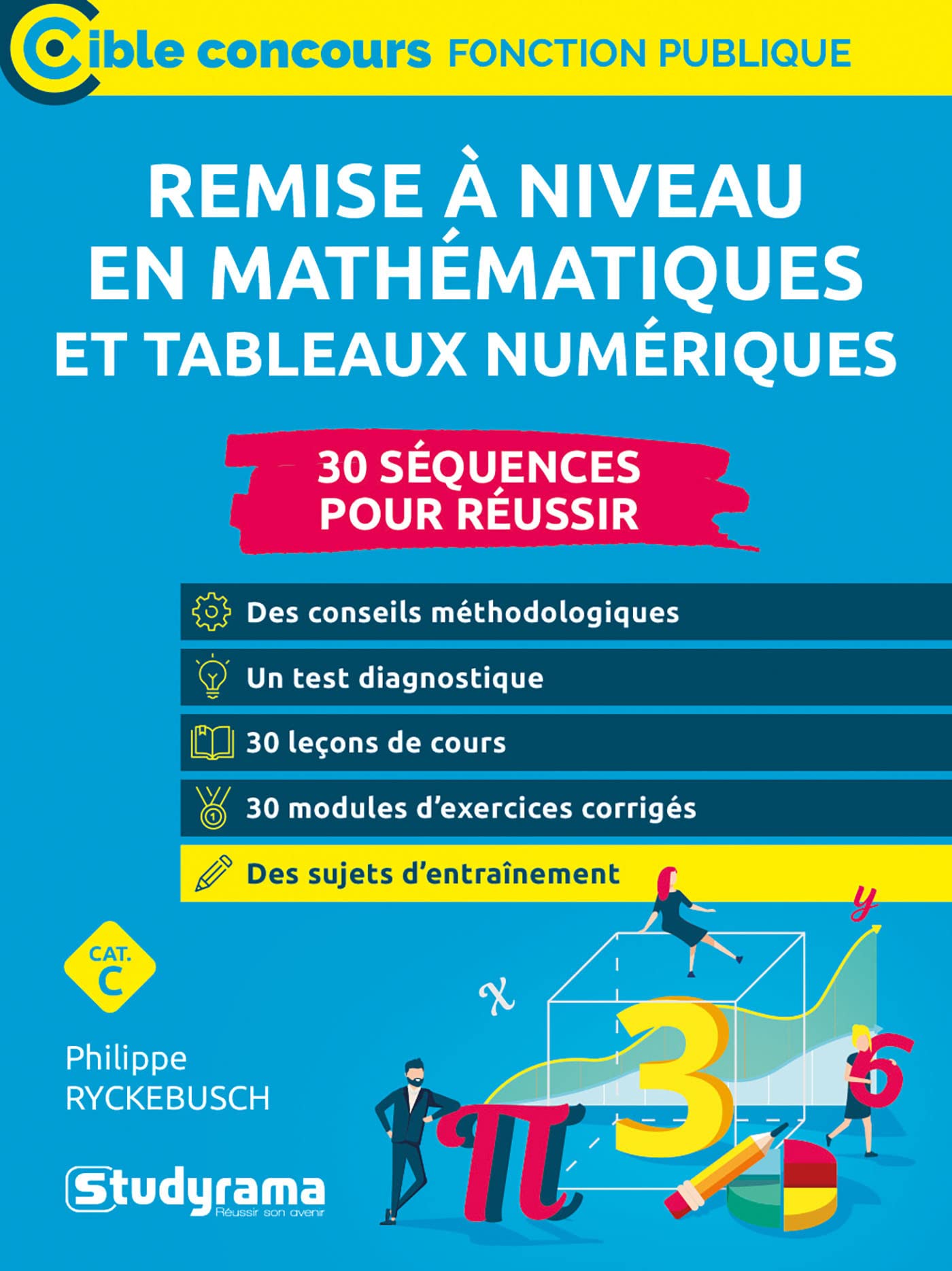 REMISE À NIVEAU EN MATHÉMATIQUES ET TABLEAUX NUMÉRIQUES: Catégorie C Business, Finance & Career