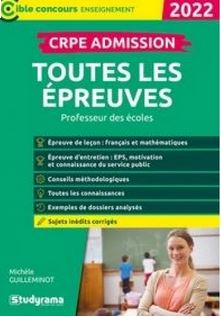 CRPE admission, toutes les épreuves : professeur des écoles : nouveau concours 2022 book
