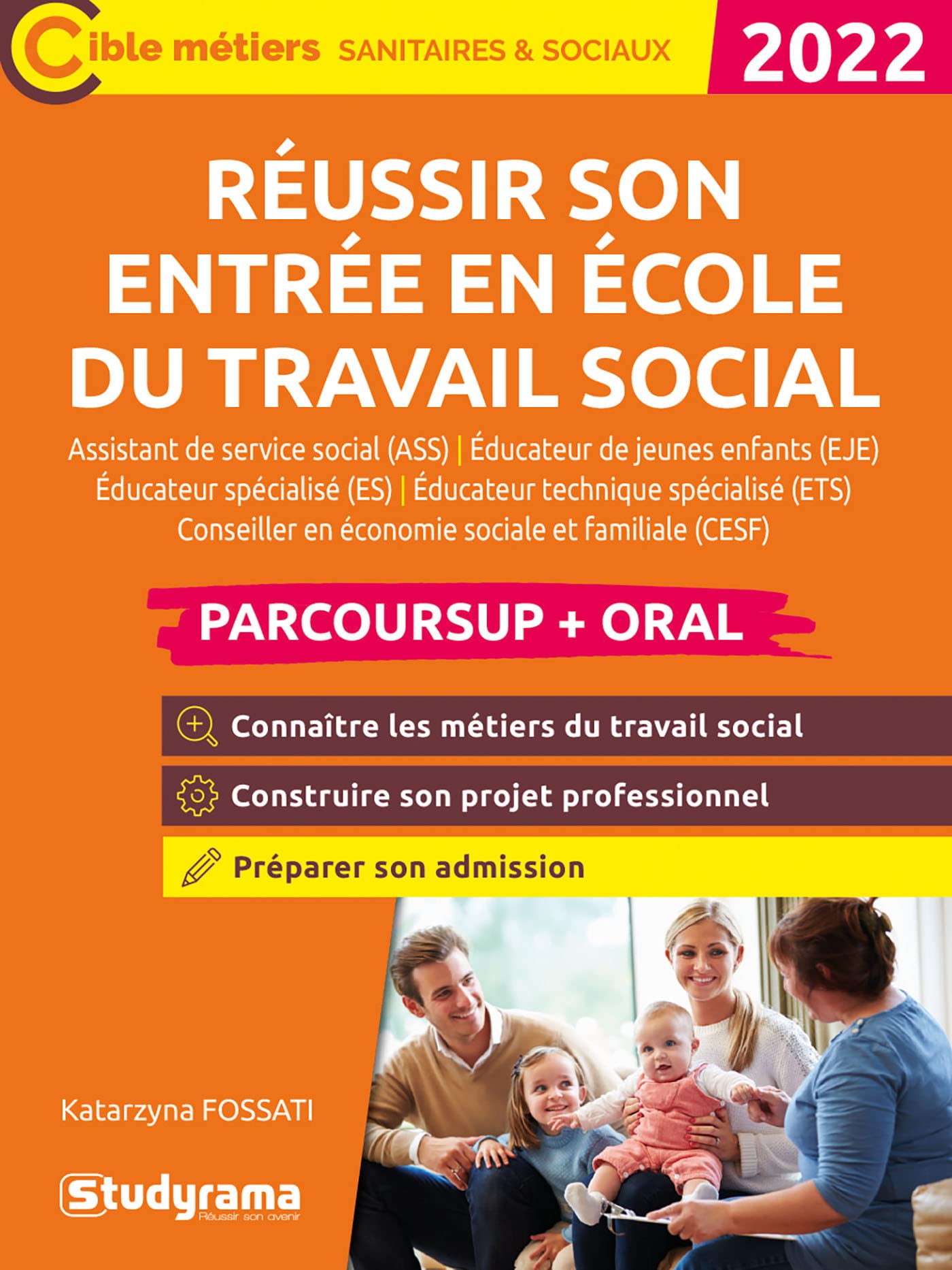 RÉUSSIR SON ENTRÉE EN ÉCOLE DU TRAVAIL SOCIAL – PARCOURSUP + ORAL: Assistant de service social (ASS) – Éducateur de jeunes enfants (EJE) – Éducateur ... en économie sociale et familiale (CESF) book