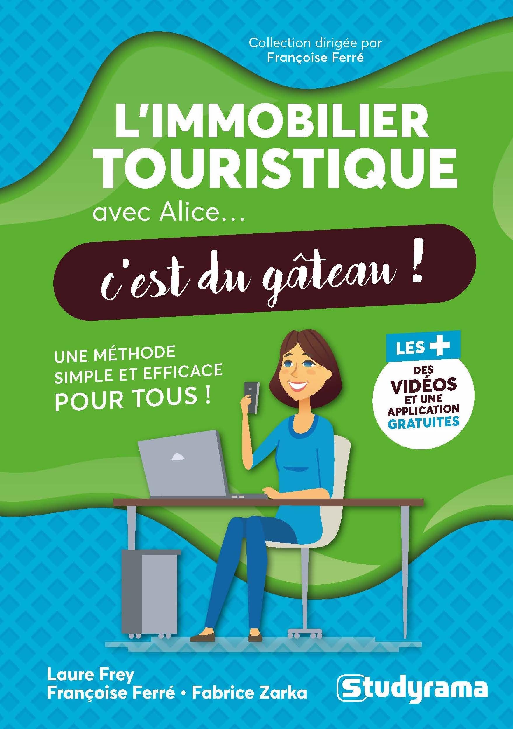L'immobilier touristique avec Alice, c'est du gâteau !: Une méthode simple et efficace pour tous ! book