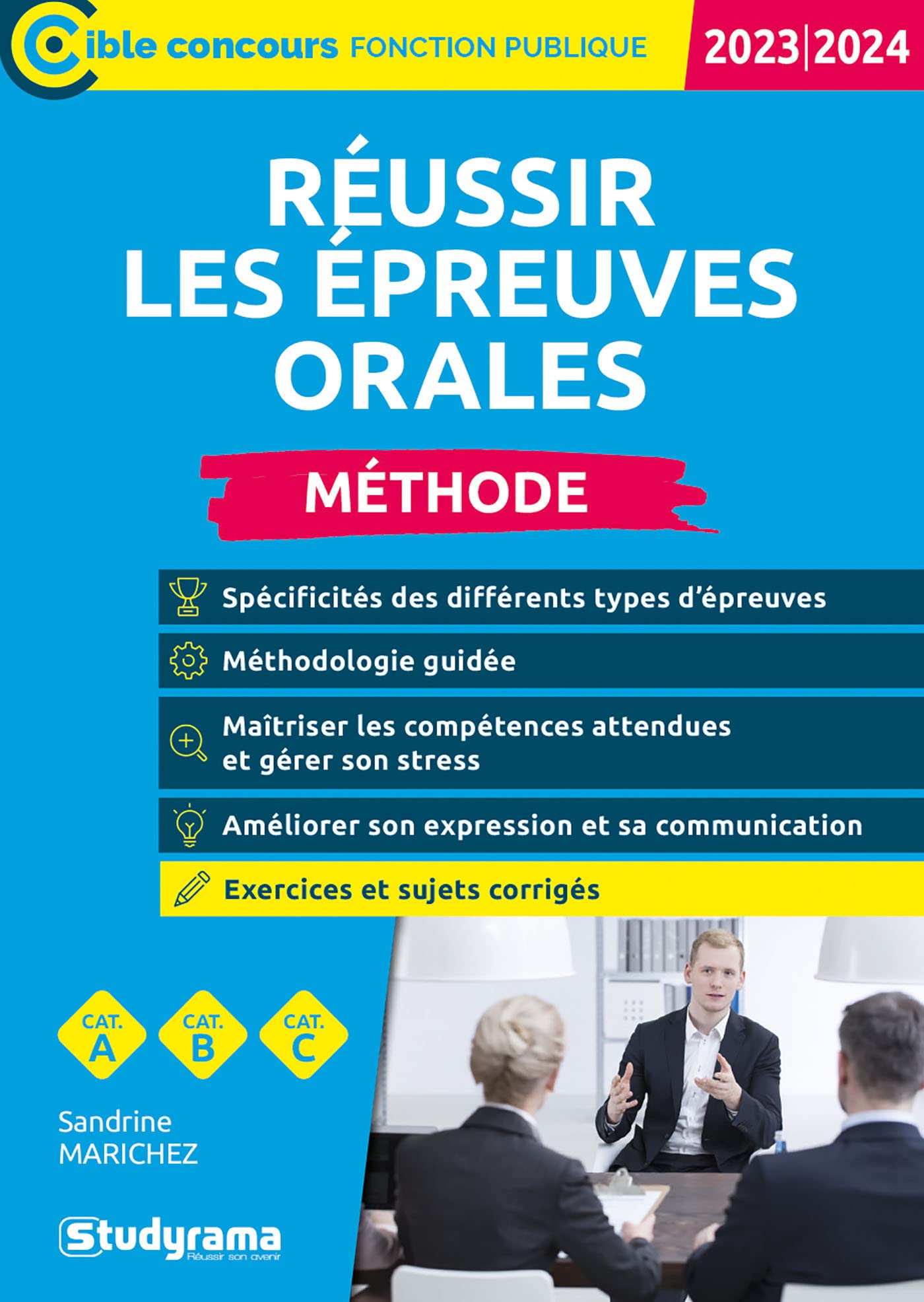 Réussir les épreuves orales – Méthode (Catégories A, B et C –?Édition 2023): Concours administratifs, catégories C, B et A Business, Finance & Career