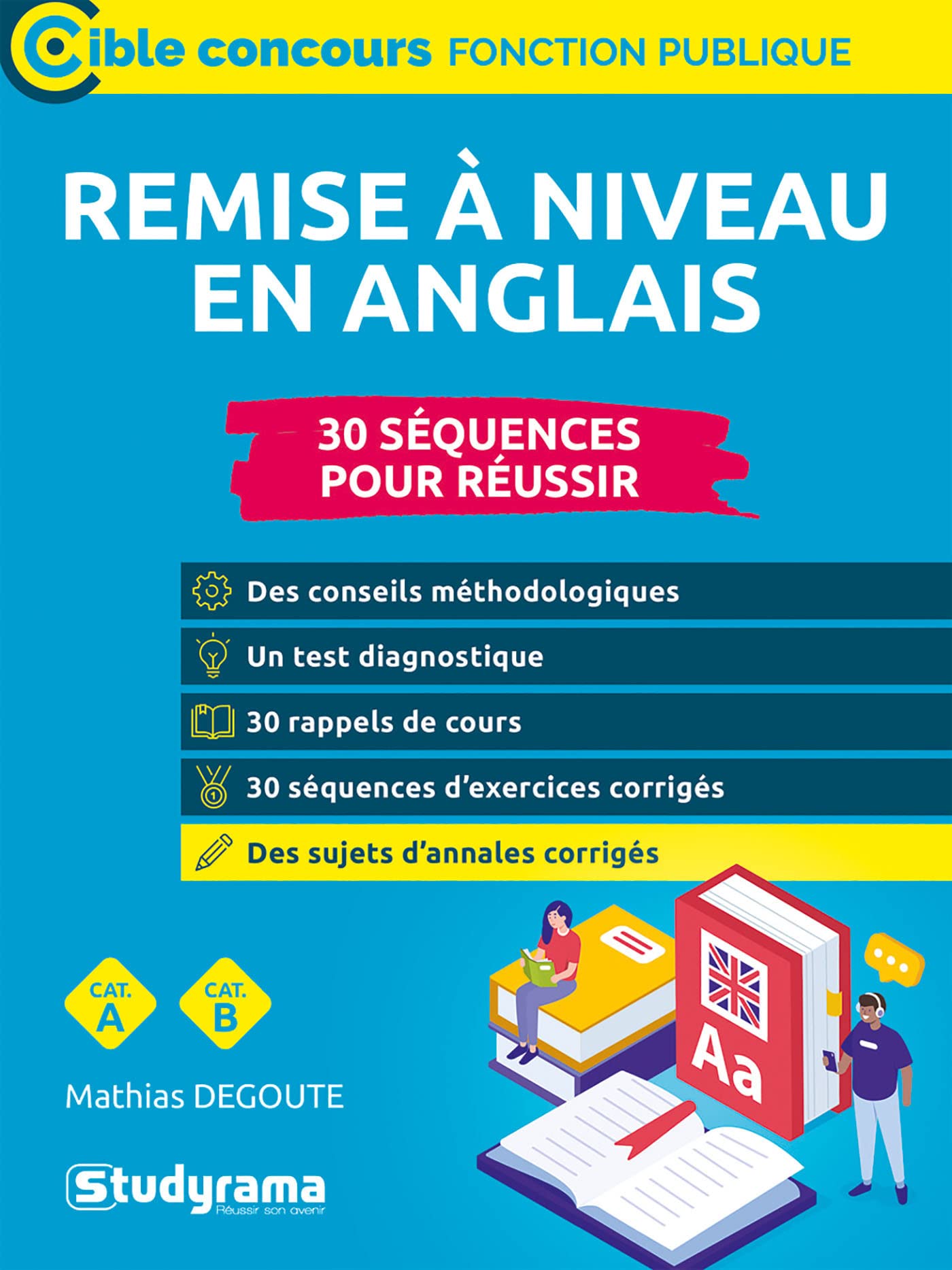 Remise à niveau en anglais (Catégories A et B): 30 séquences pour réussir Business, Finance & Career