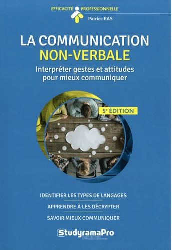 La communication non-verbale : interpréter gestes et attitudes pour mieux communiquer Study Guides