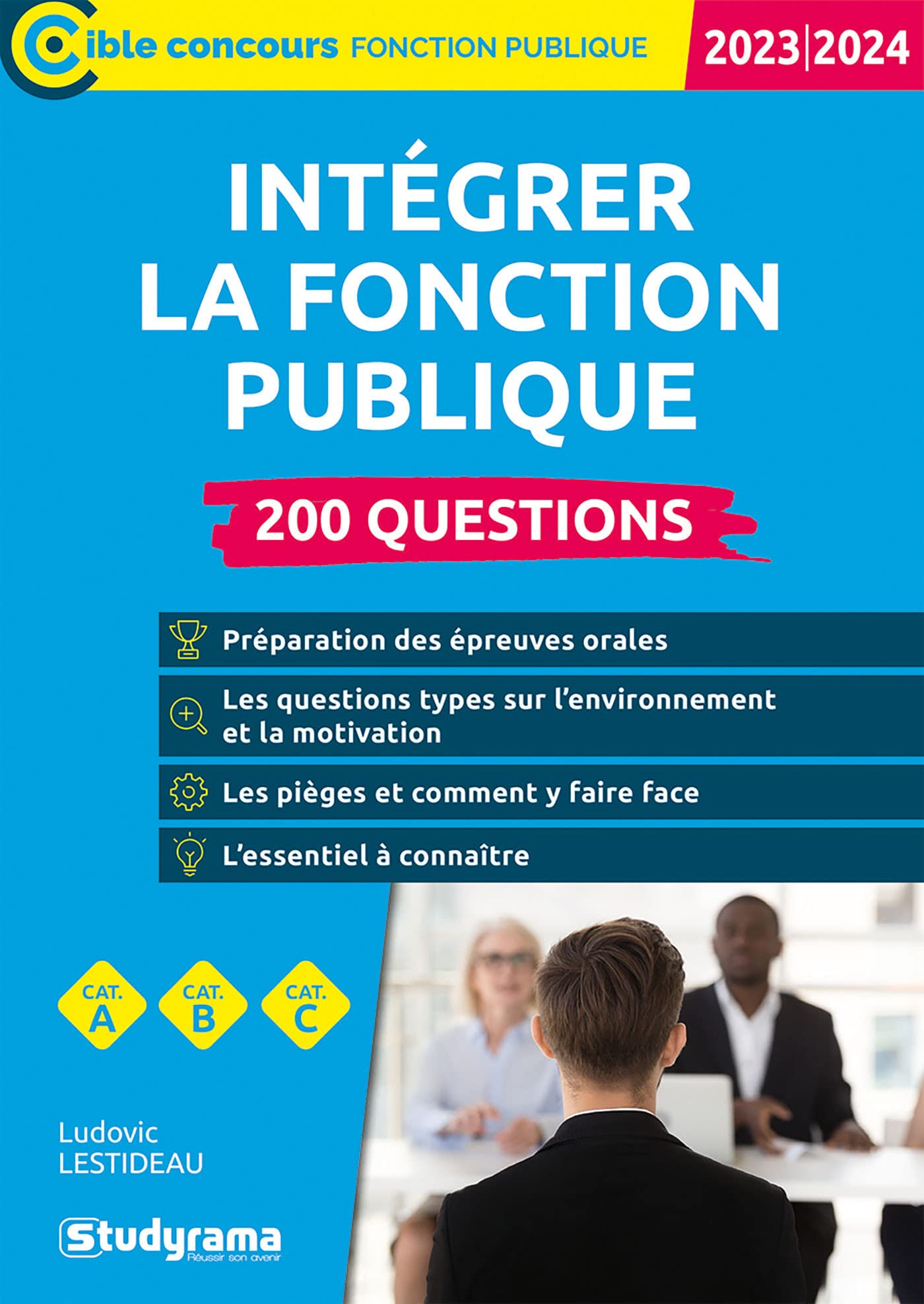 Intégrer la fonction publique – 200 questions (Catégories A, B et C – Édition 2023) Business, Finance & Career