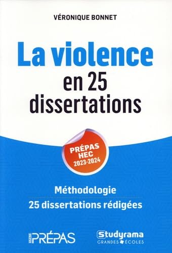 La violence en 25 dissertations - Prépas HEC 2023-2024: Méthodologie 25 dissertations rédigées Reference Books