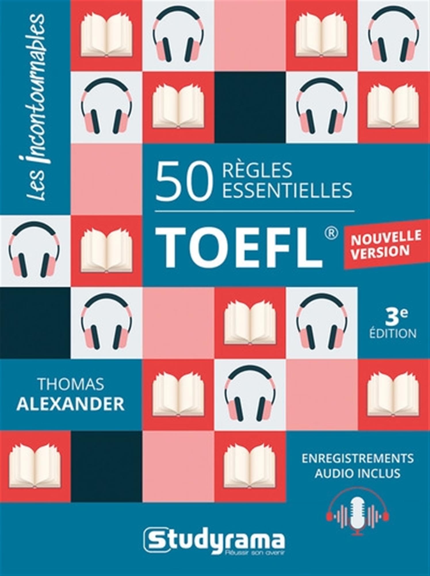 50 règles essentielles – TOEFL®: Nouvelle version – Enregistrements audio inclus Foreign Languages ​​& Dictionaries