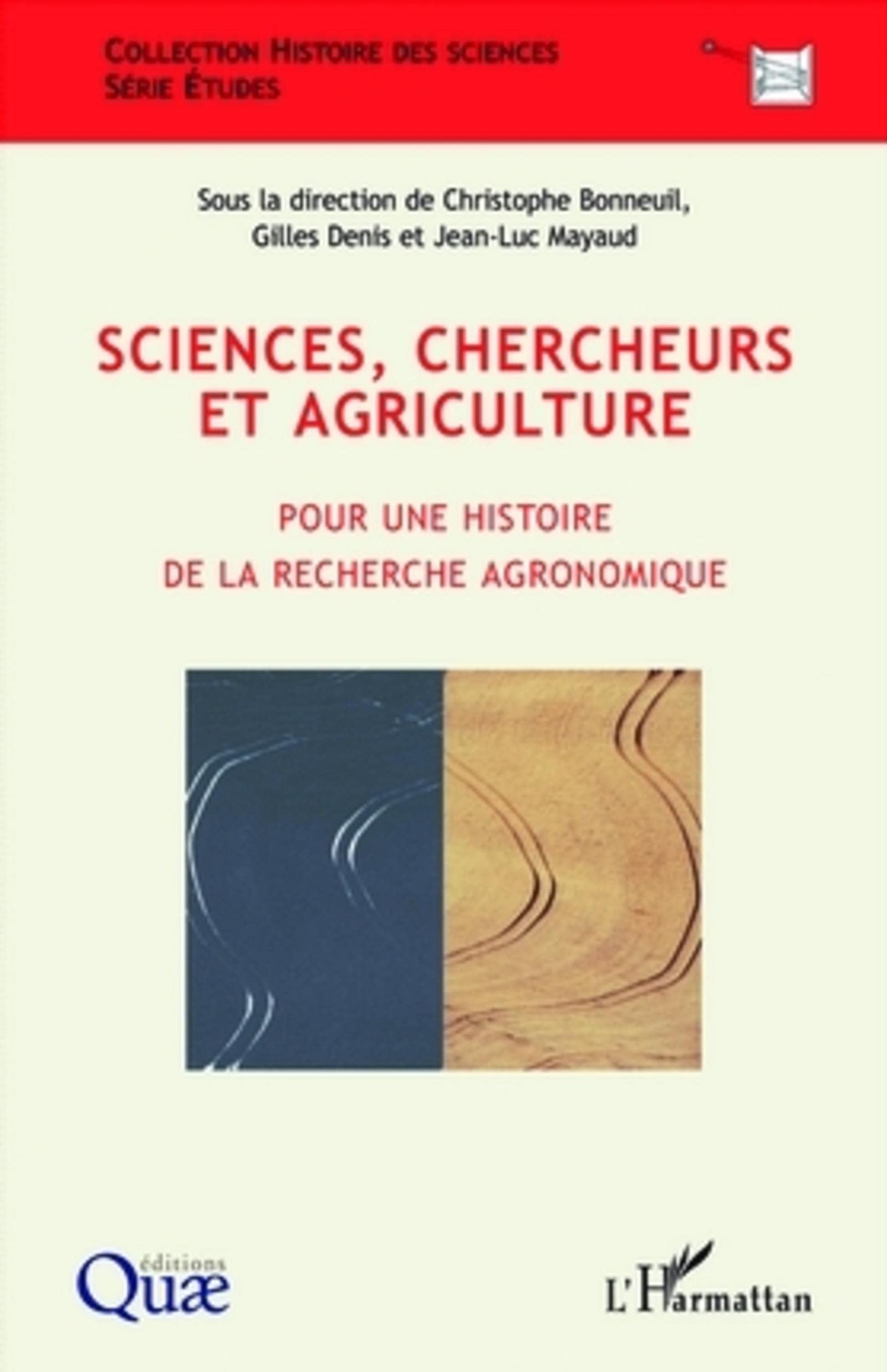 Sciences, chercheurs et agriculture: Pour une histoire de la recherche agronomique book