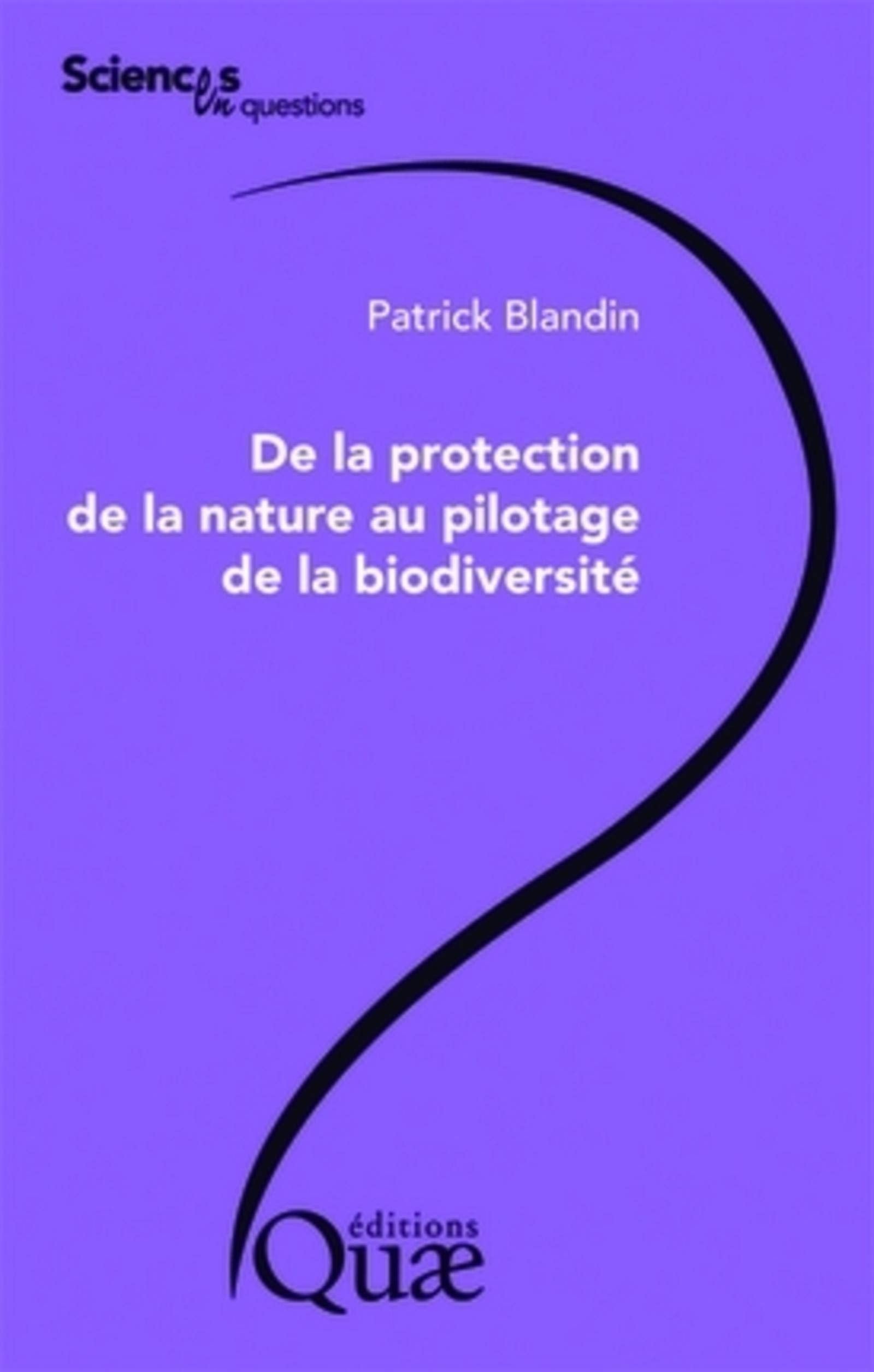 DE LA PROTECTION DE LA NATURE AU PILOTAGE DE LA BIODIVERSITE Books