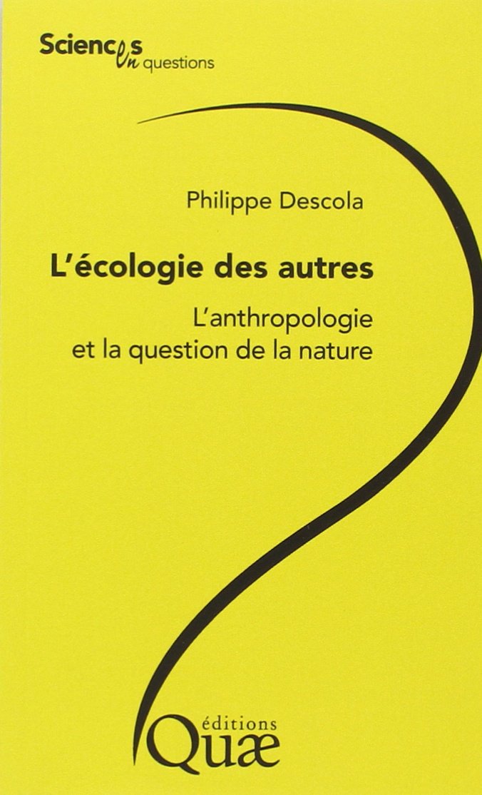 L'écologie des autres: L'anthropologie et la question de la nature Books