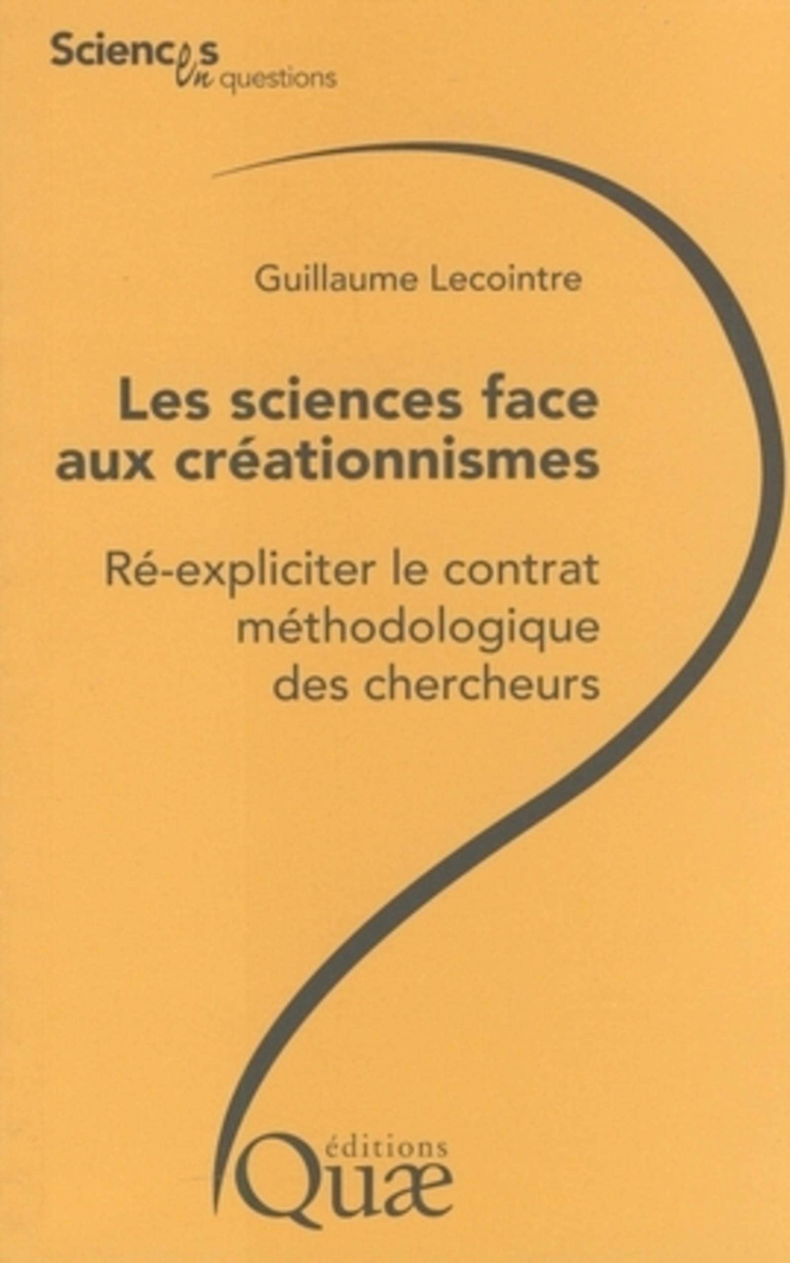 LES SCIENCES FACE AUX CREATIONNISMES. RE EXPLICITER LE CONTRAT METHODOLOGIQUE DE: RE-EXPLICITER LE CONTRAT METHODOLOGIQUE DES CHERCHEURS Medicine