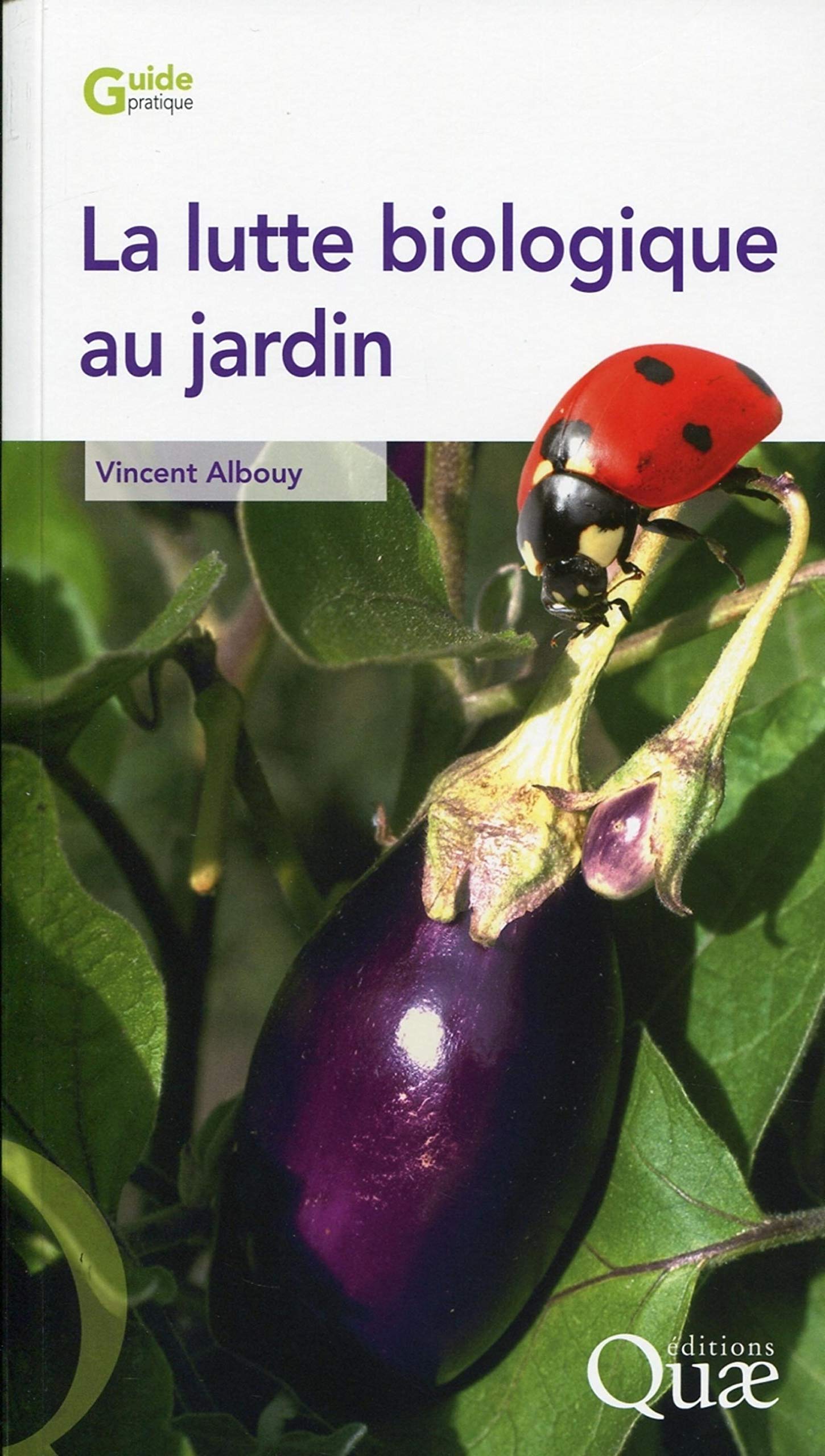 LA LUTTE BIOLOGIQUE AU JARDIN Business & Technology