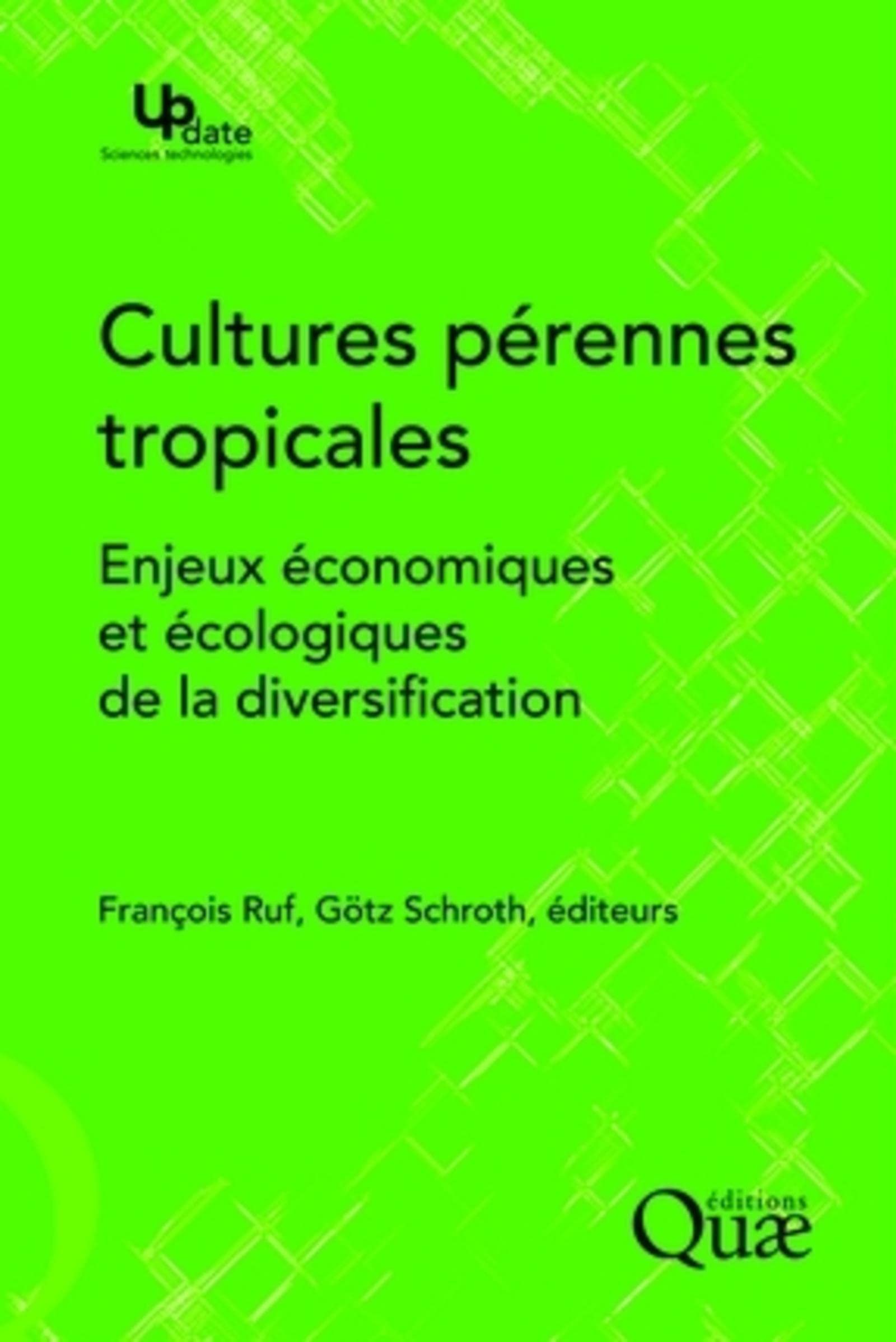 Cultures pérennes tropicales: Enjeux économiques et écologiques de la diversification. book