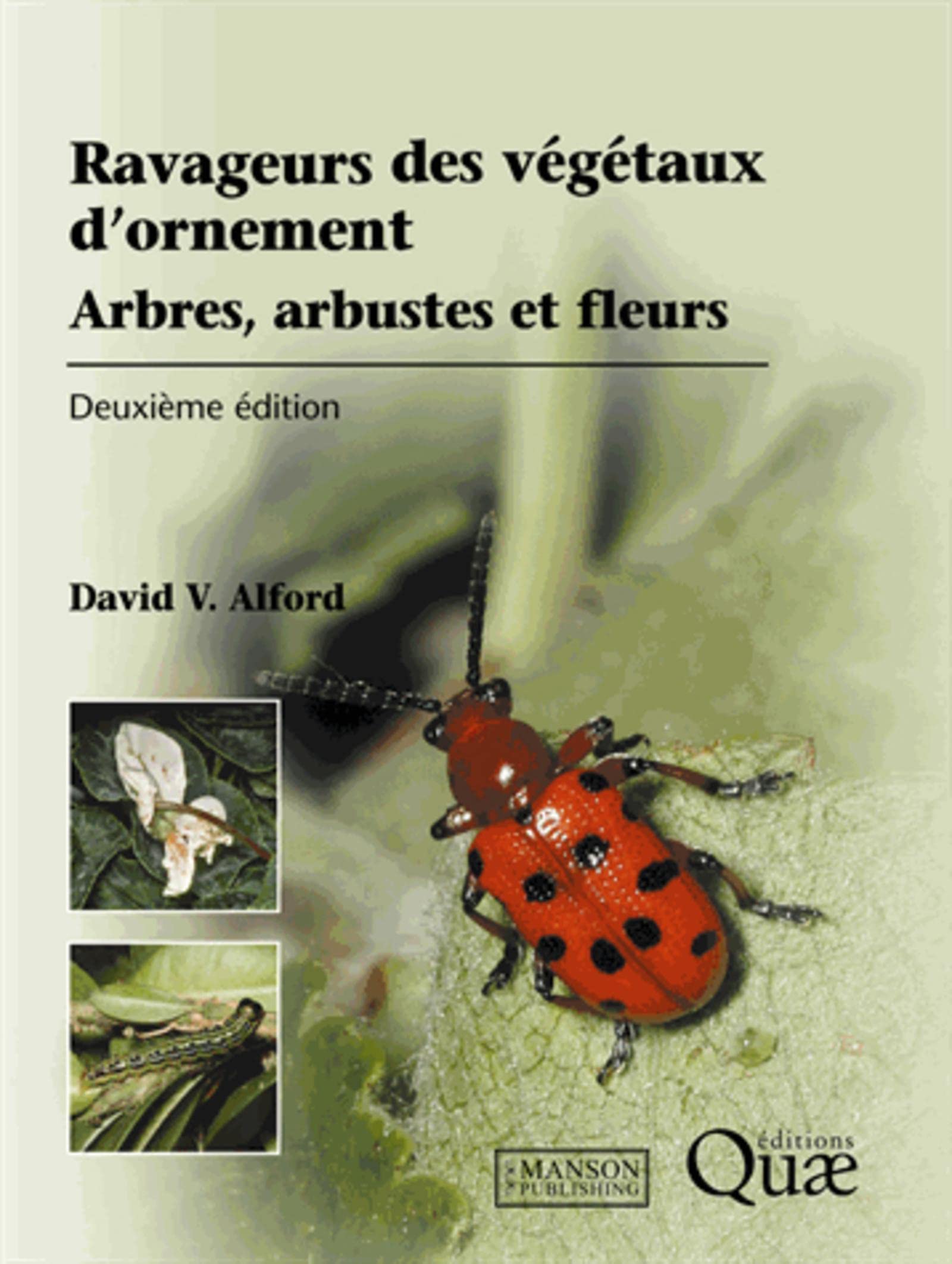 Ravageurs des végétaux d'ornement: Arbres, arbustes, fleurs. book