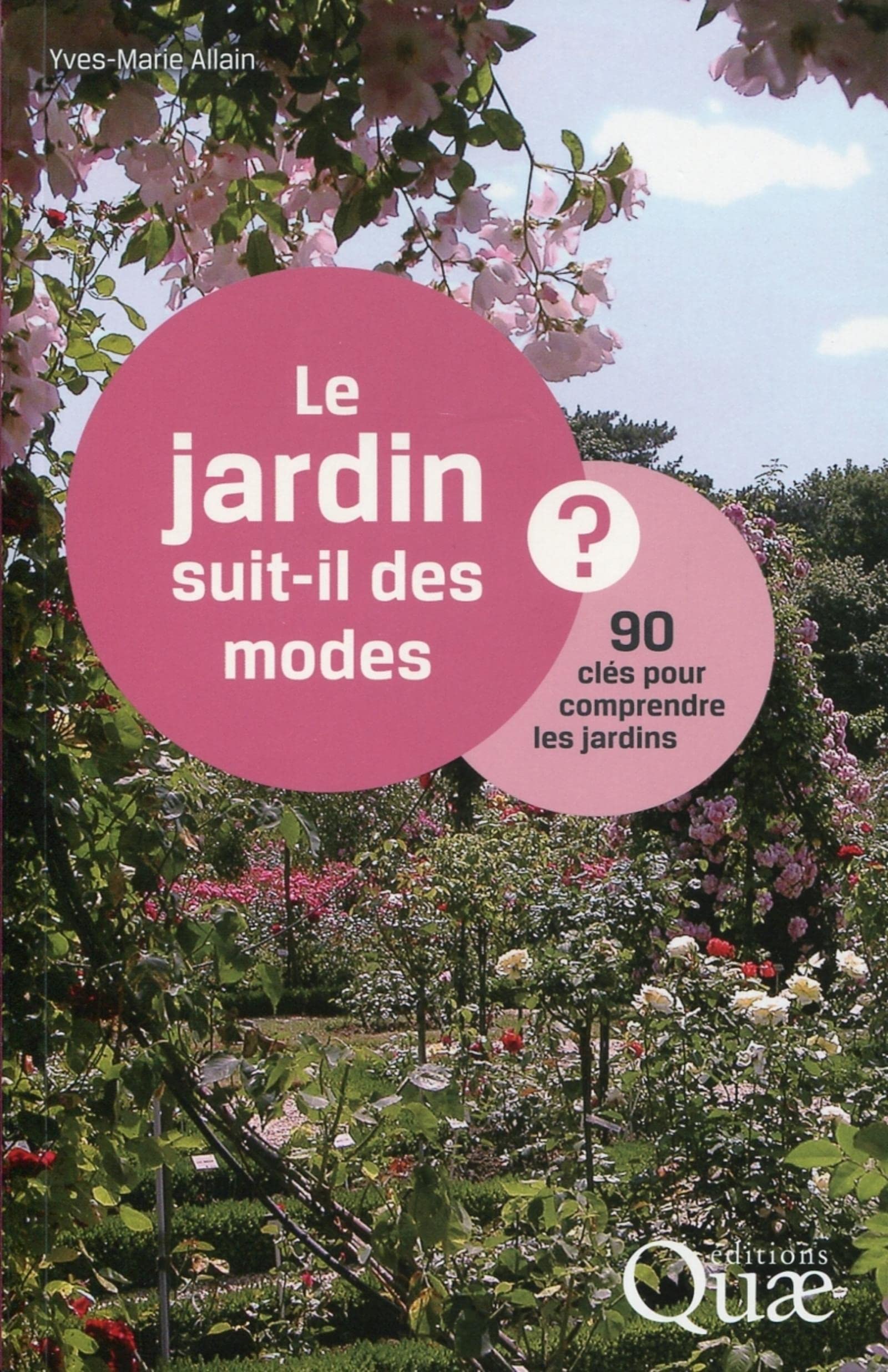 Le jardin suit-il des modes ? 90 clés pour comprendre les jardins book