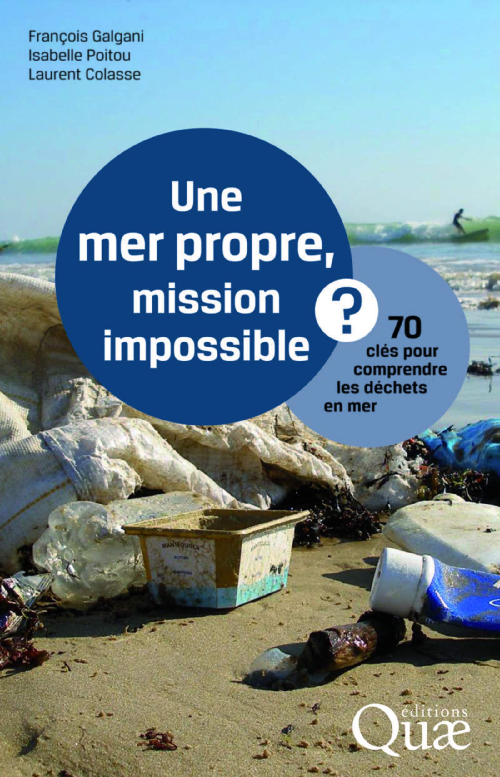Une mer propre, mission impossible ?: 70 clés pour comprendre les déchets en mer. book