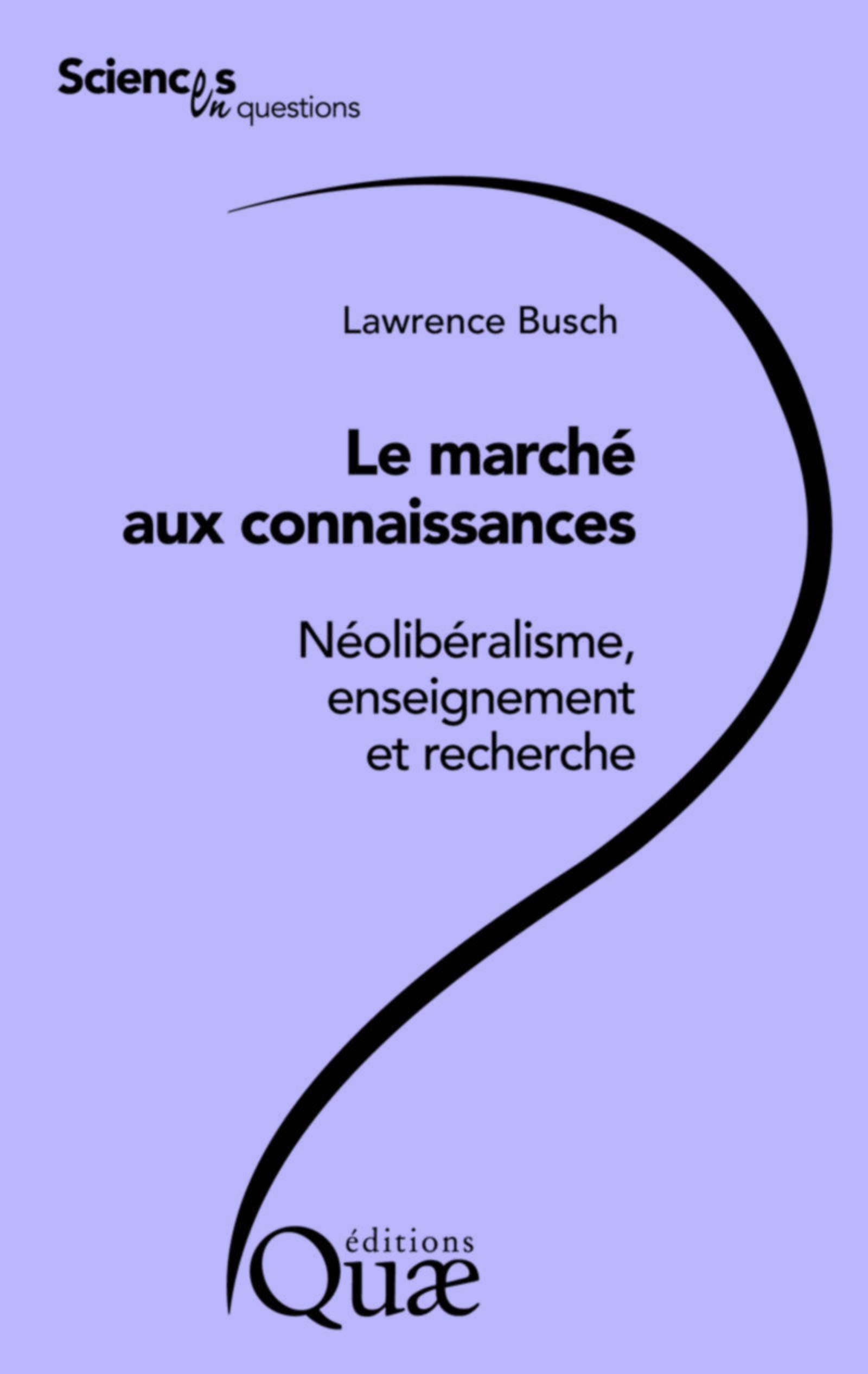 Le marché aux connaissances: Néolibéralisme, enseignement et recherche. Social Sciences