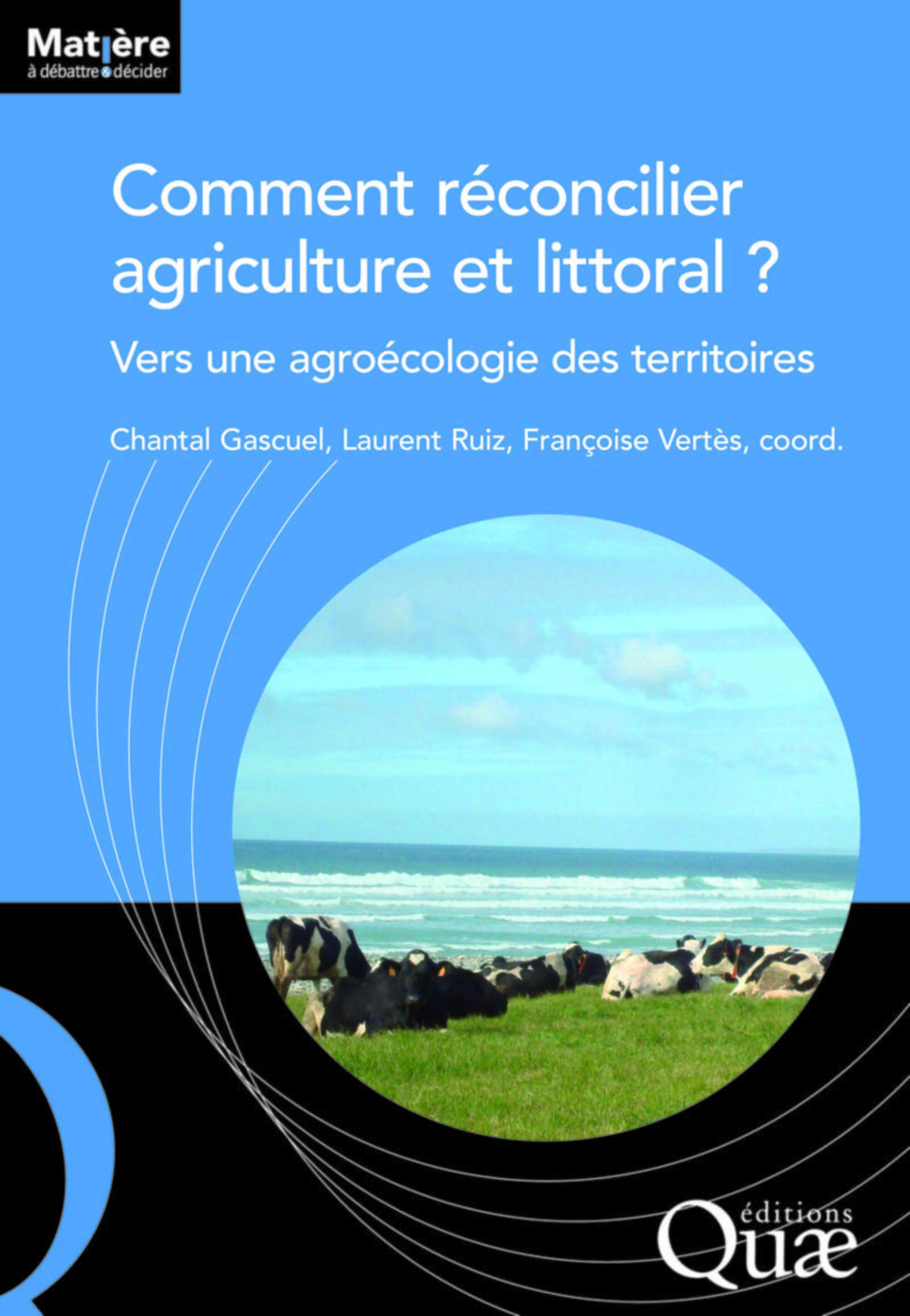 Comment réconcilier agriculture et littoral ?: Vers une agroécologie des territoires. book