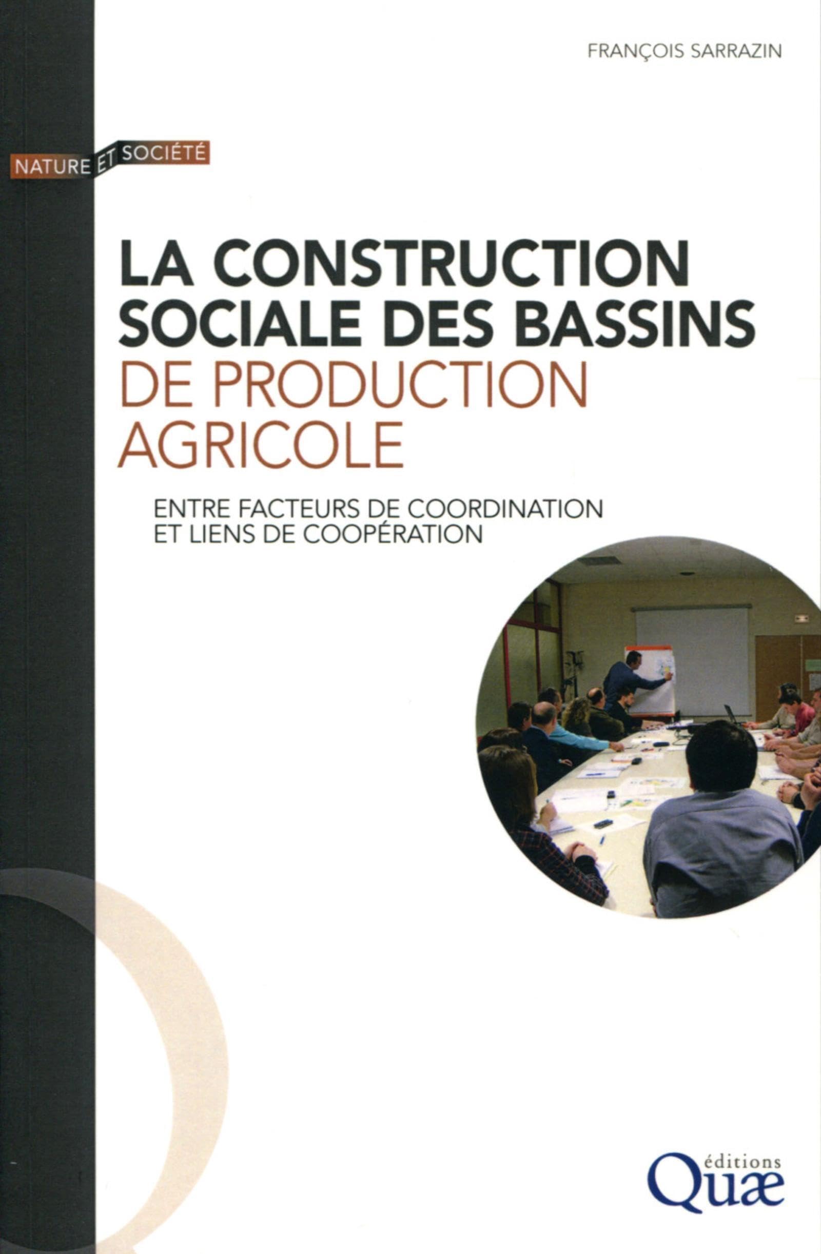 La construction sociale des bassins de production agricole: Entre facteurs de coordination et liens de coopération. book