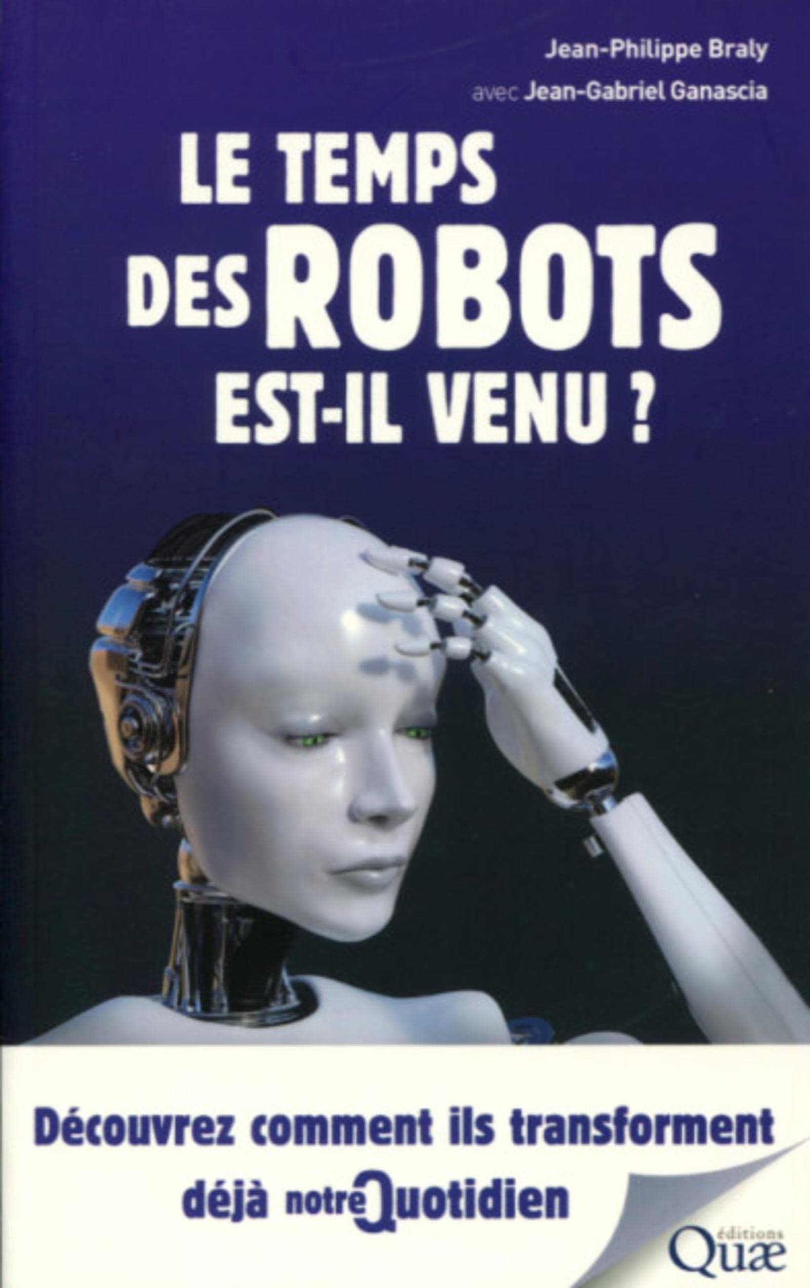 Le temps des robots est-il venu ?: Découvrez comment ils transforment déjà notre quotidien Business & Technology