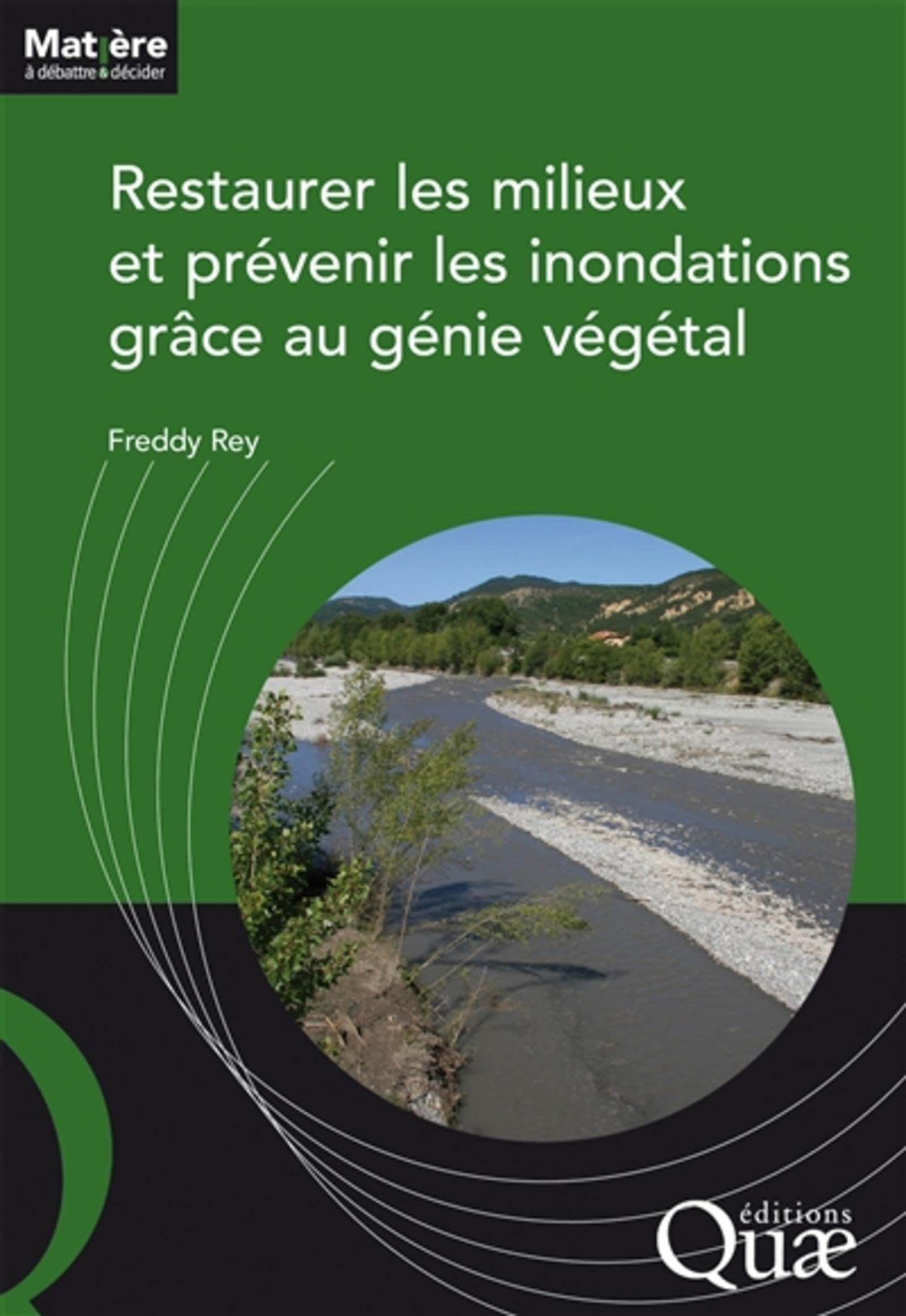 Restaurer les milieux et prévenir les inondations grâce au génie végétal book