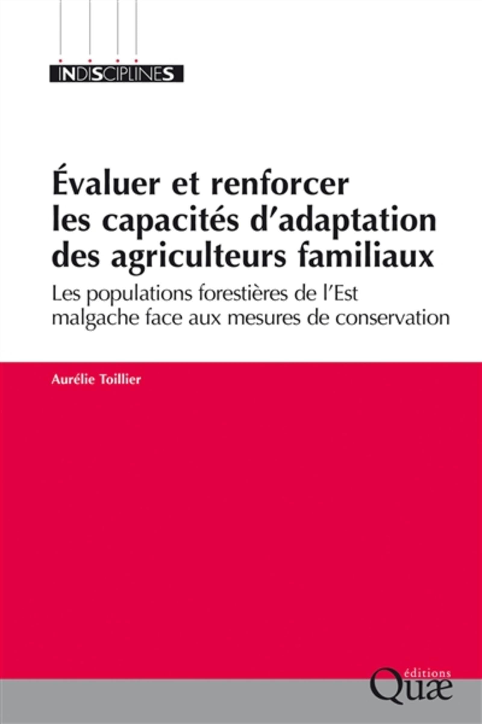Evaluer et renforcer les capacités d'adaptation des agriculteurs familiaux: Les populations forestières de l'Est malgache face aux mesures de conservation book