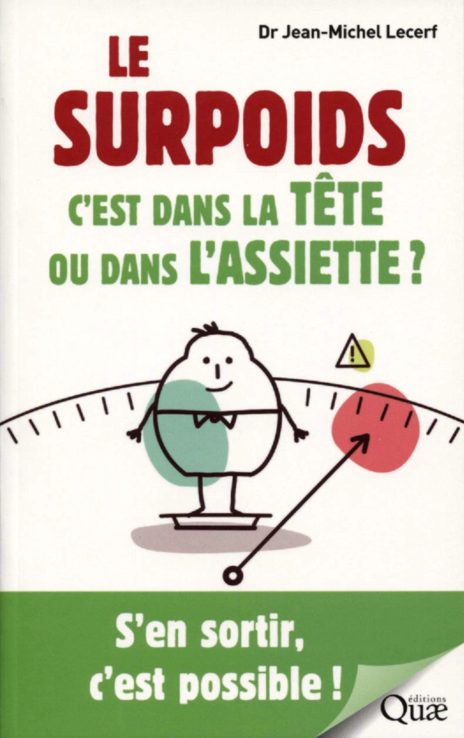 Le surpoids, c'est dans la tête ou dans l'assiette ?: S'en sortir, c'est possible ! book