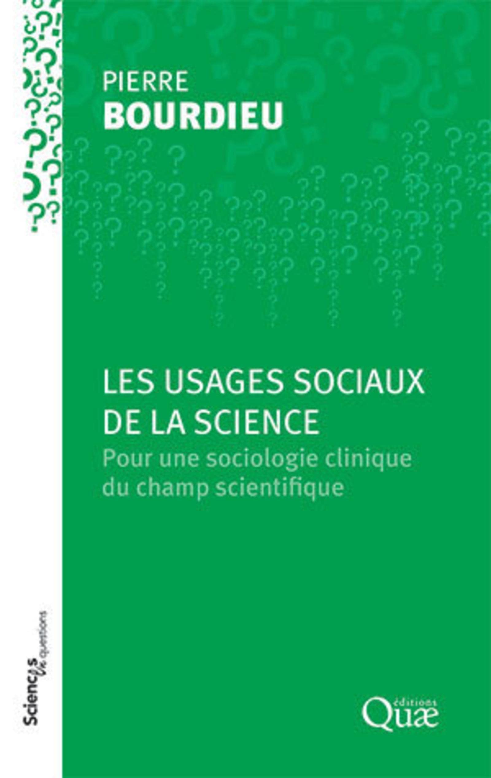 Les usages sociaux de la science: Pour une sociologie clinique du champ scientifique book