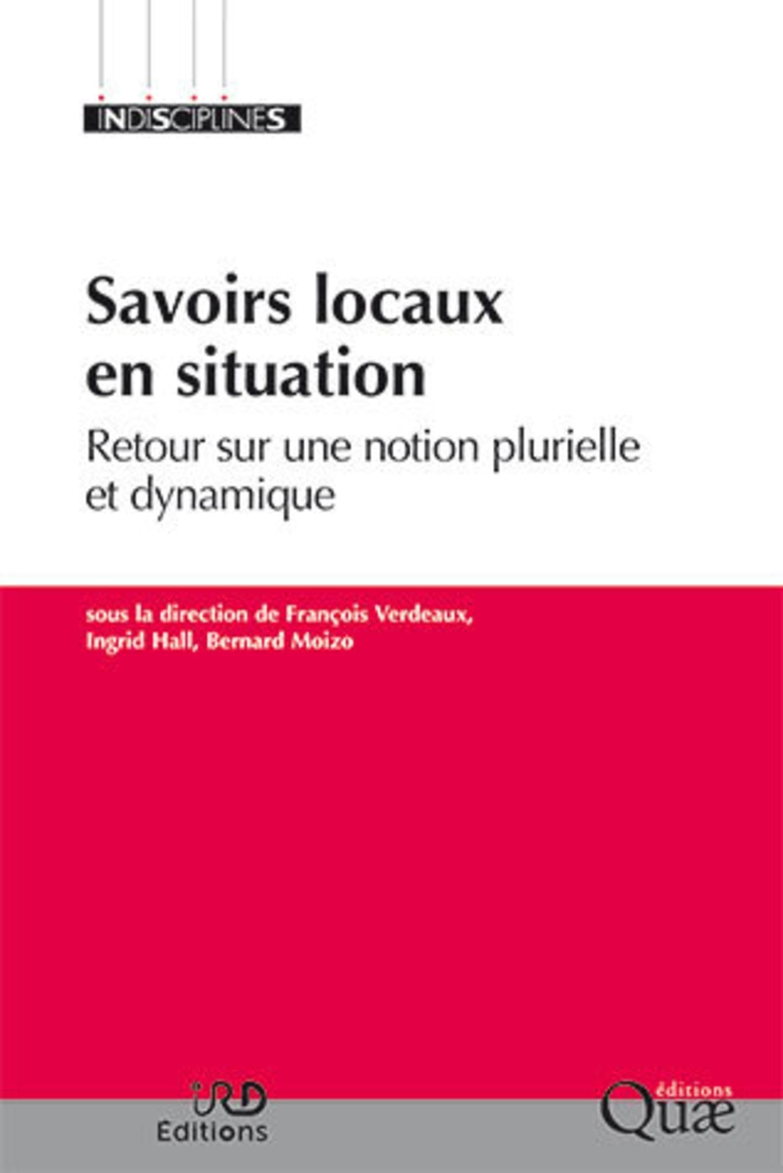 Savoirs locaux en situation: Retour sur une notion plurielle et dynamique Social Sciences