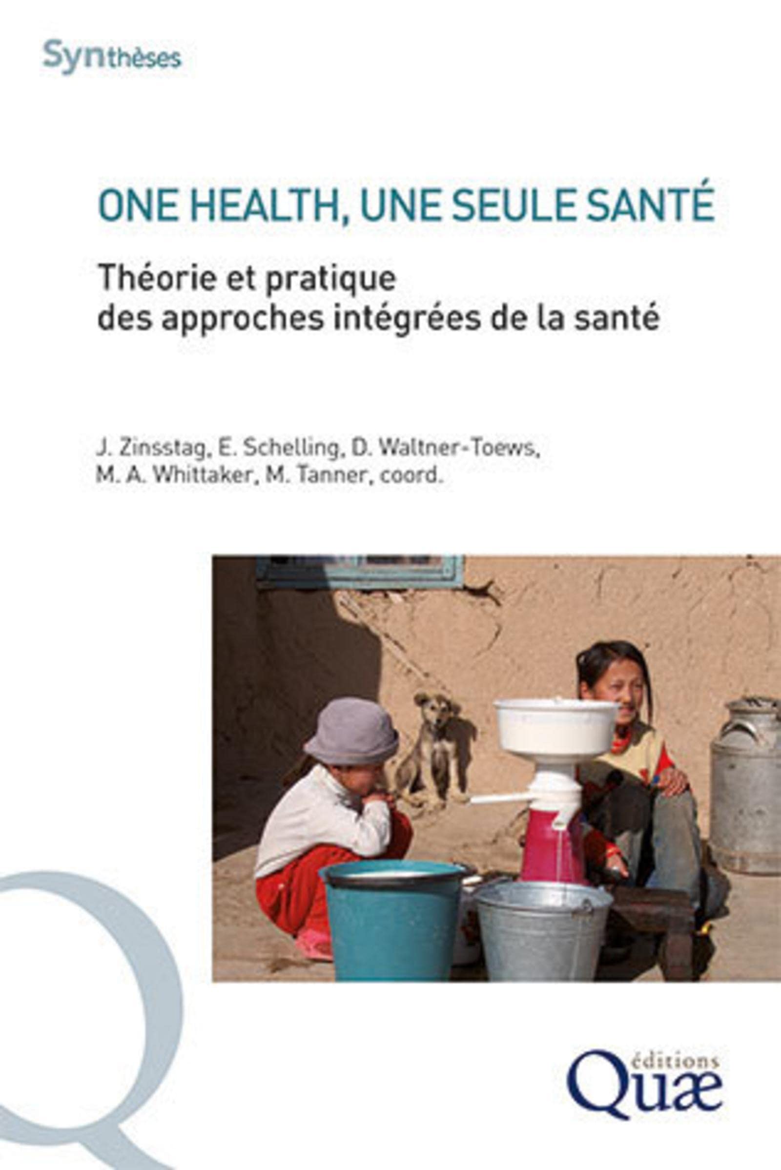 One health, une seule santé: Théorie et pratique des approches intégrées de la santé book
