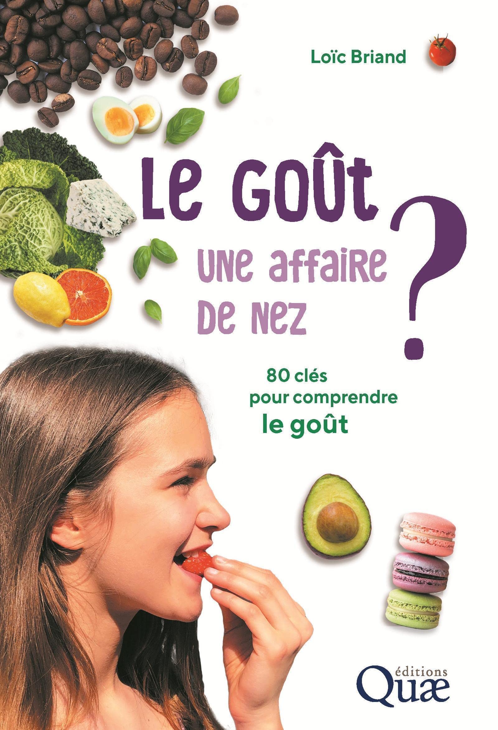 Le goût, une affaire de nez ?: 80 clés pour comprendre le goût book