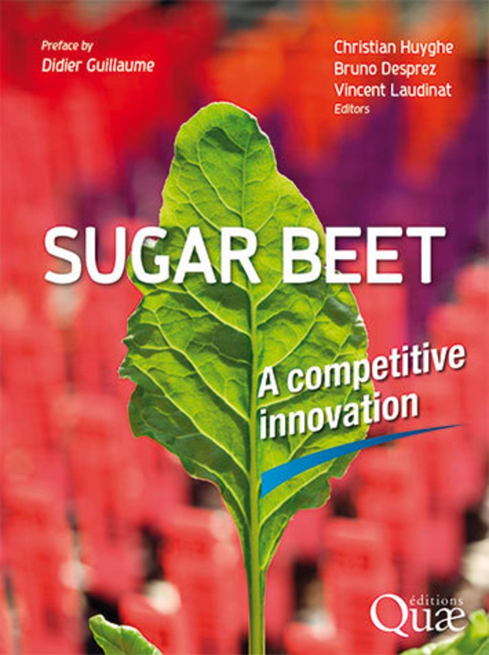 Sugar beet: A competitive innovation. Preface by Didier Guillaume book